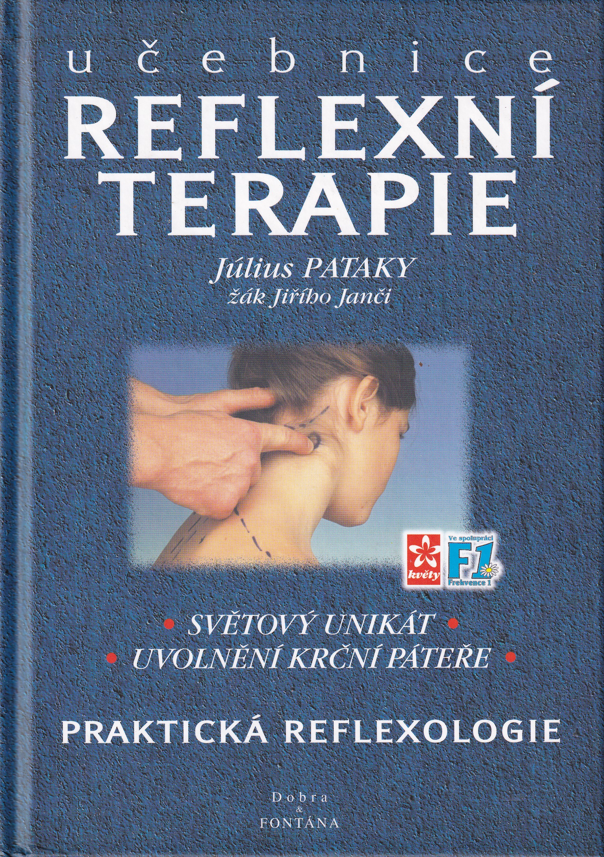Učebnice reflexní terapie : skutečný návrat k přírodě je možný pouze skrze bosá chodidla
