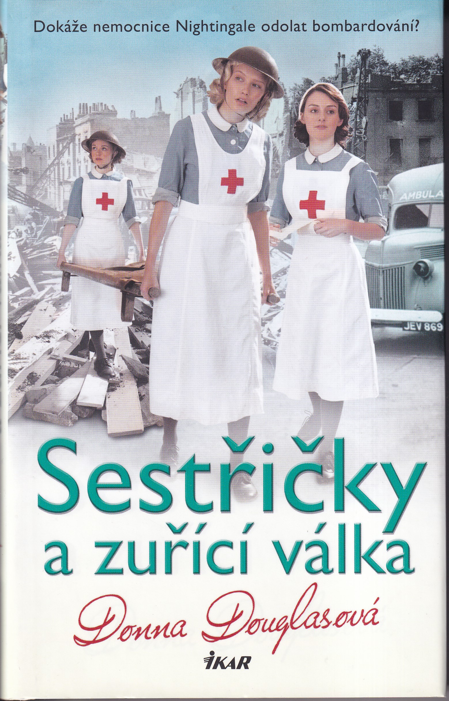 Sestřičky a zuřící válka
