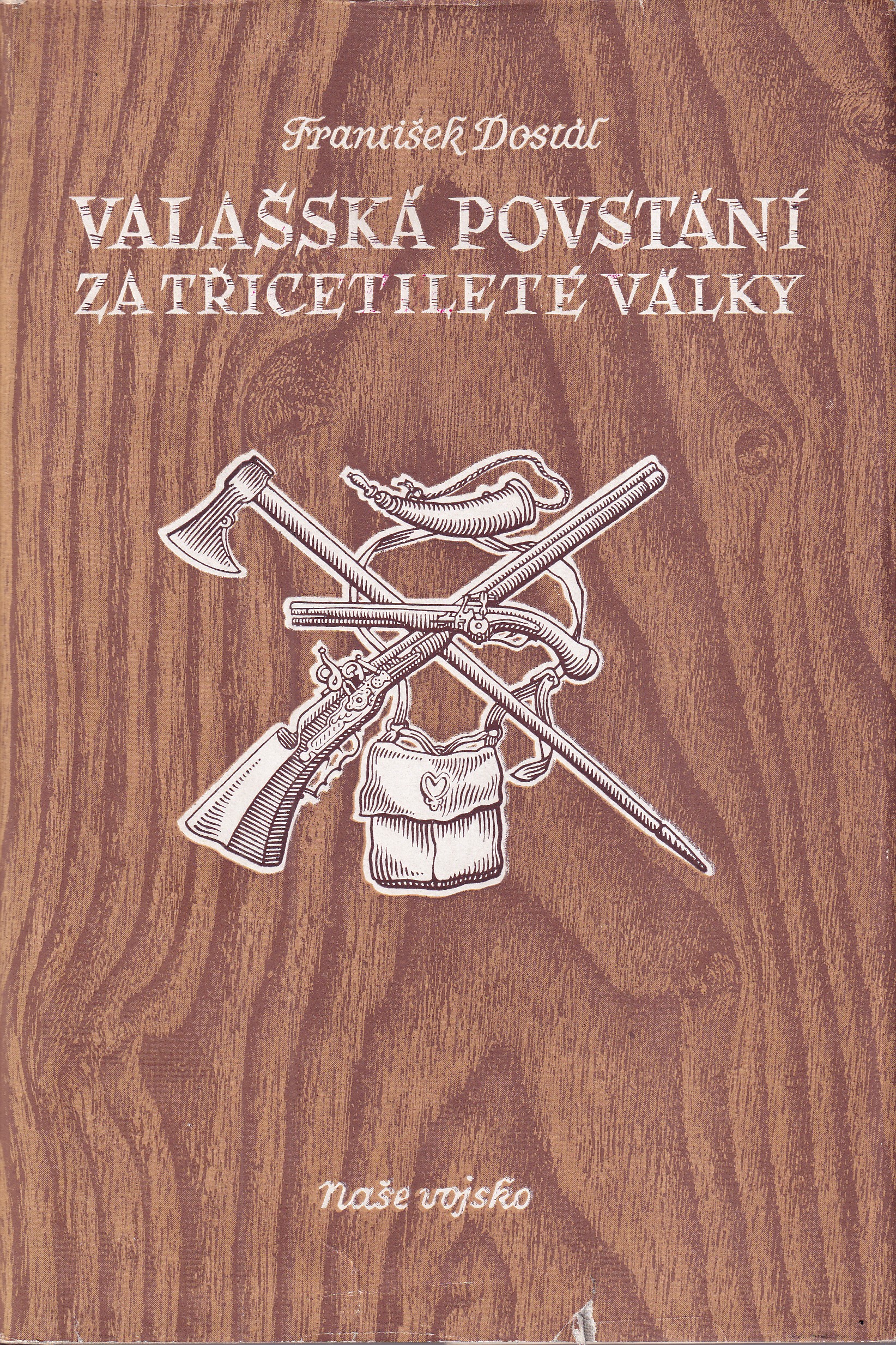 Valašská povstání za třicetileté války (1621-1644) : ze zápasů východomoravského lidu