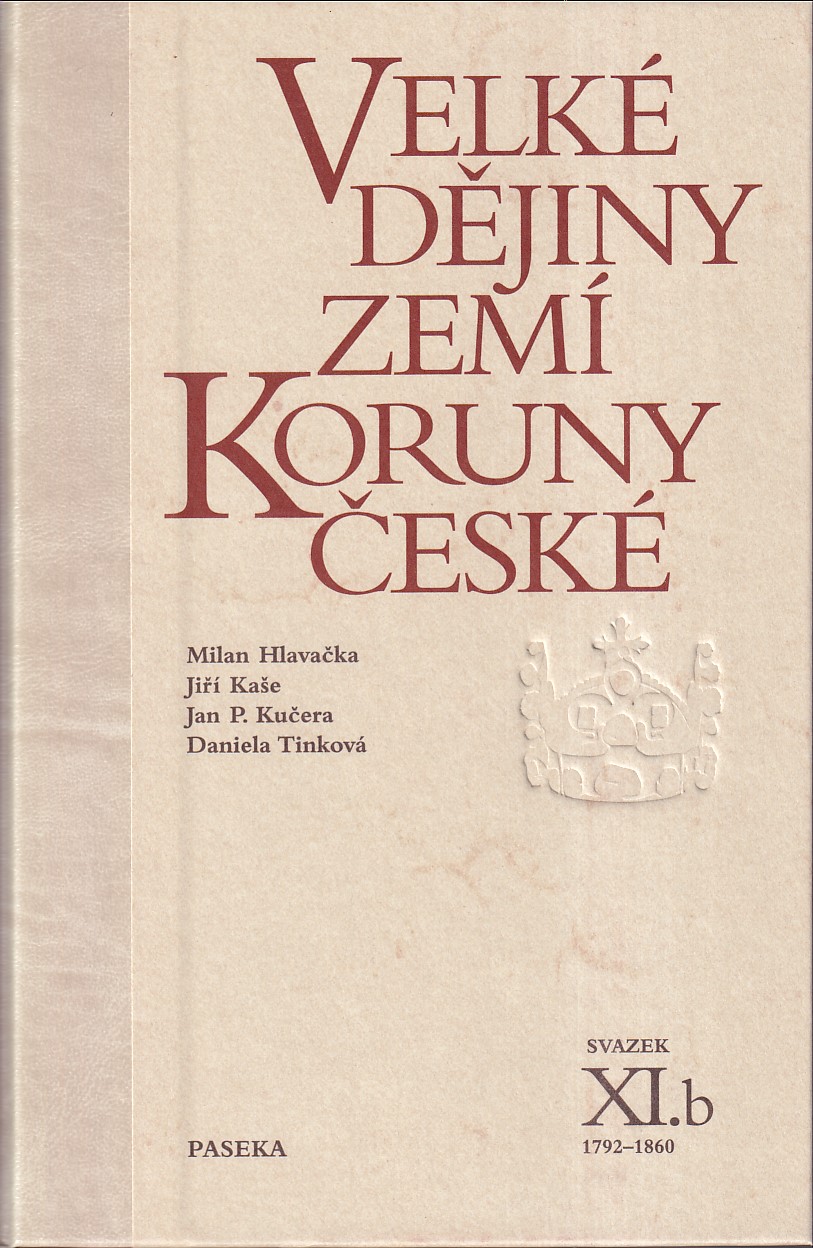 Velké dějiny zemí Koruny české XIb. 1792 - 1860