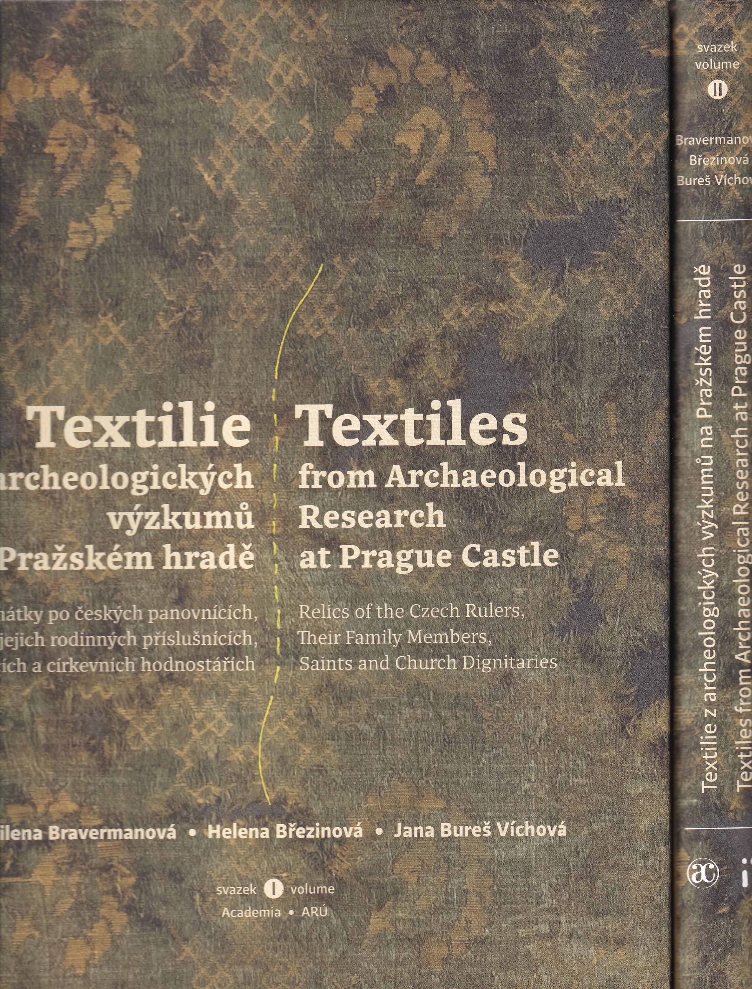 Textilie z archeologických výzkumů na Pražském hradě : památky po českých panovnících, jejich rodinných příslušnících, světcích