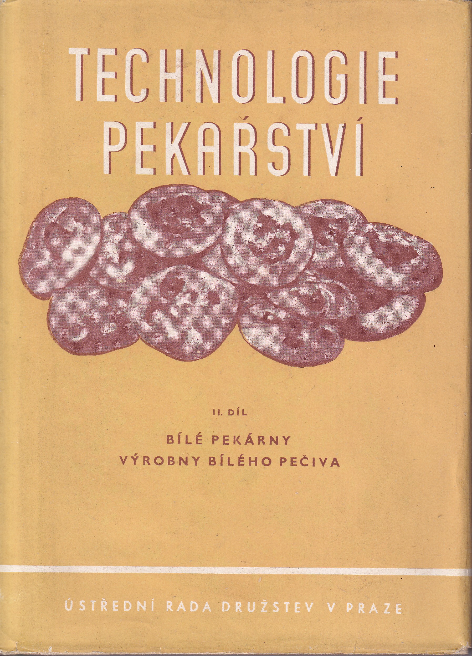 Technologie pekařství II. díl  Bílé pekárny - výrobny bílého pečiva