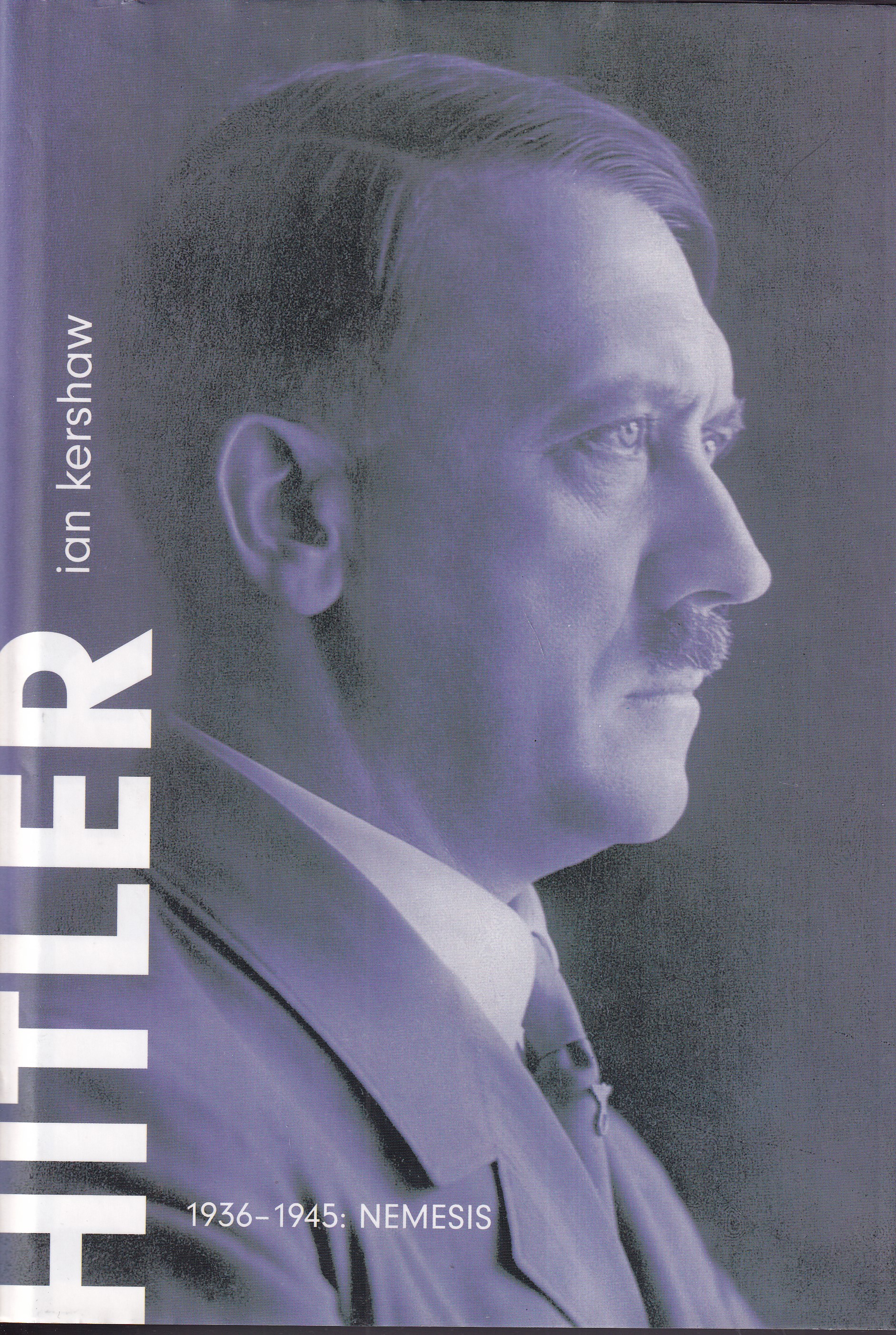 Hitler. 1936-1945 : Nemesis, Ian Kershaw