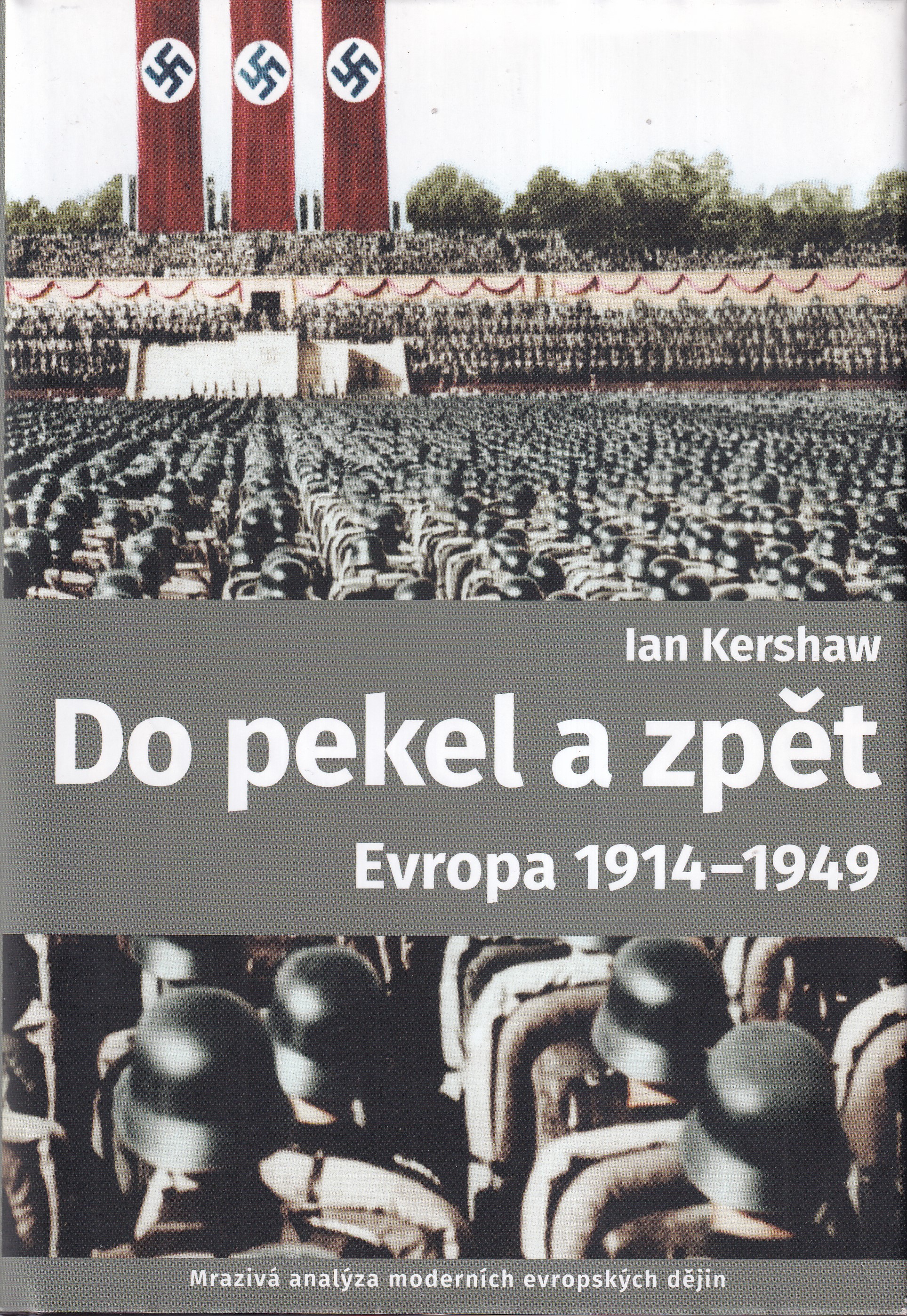 Do pekel a zpět : Evropa 1914-1949