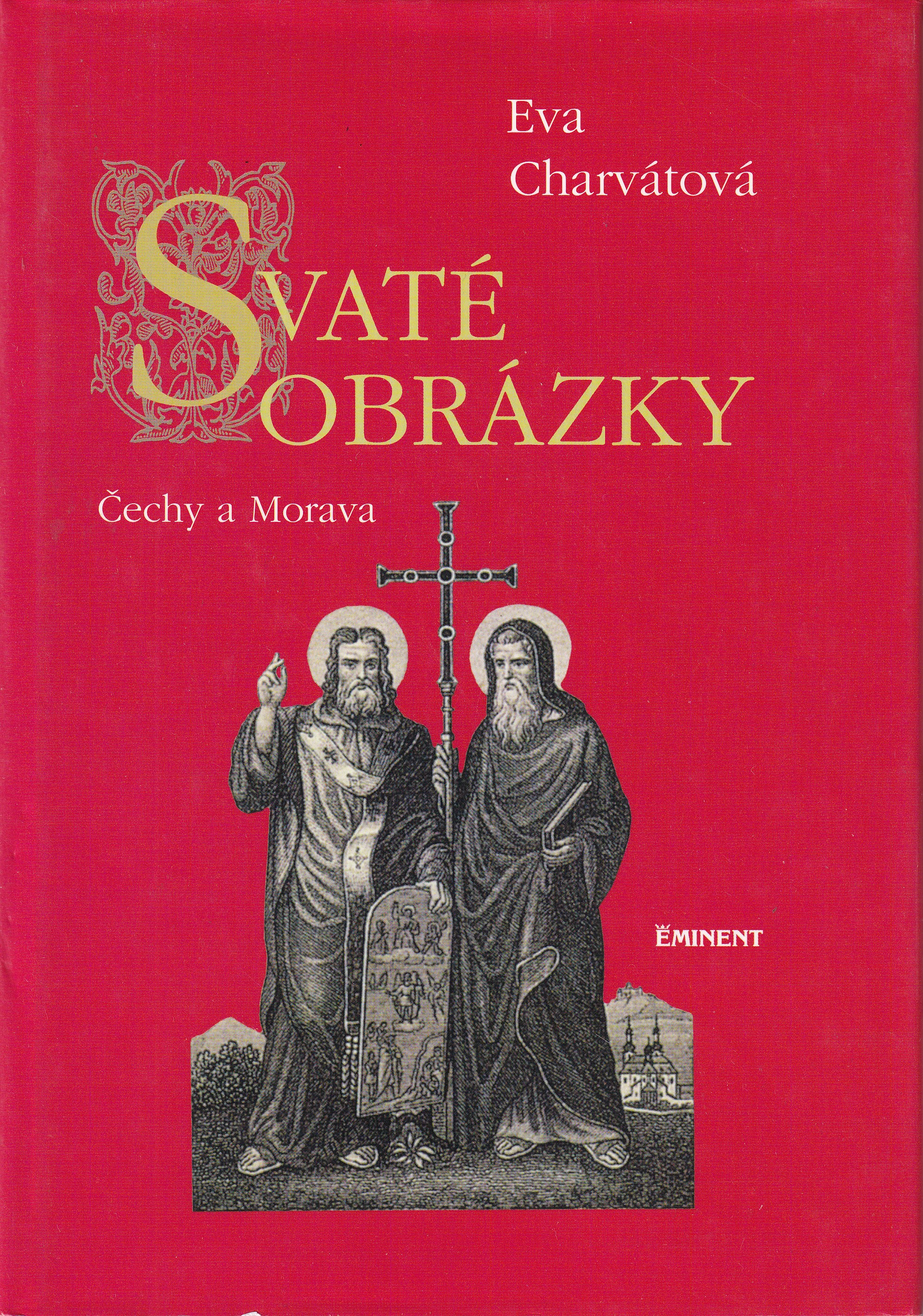 Svaté obrázky : Čechy a Morava
