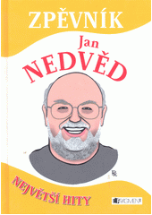 Zpěvník - největší hity - Jan Nedvěd