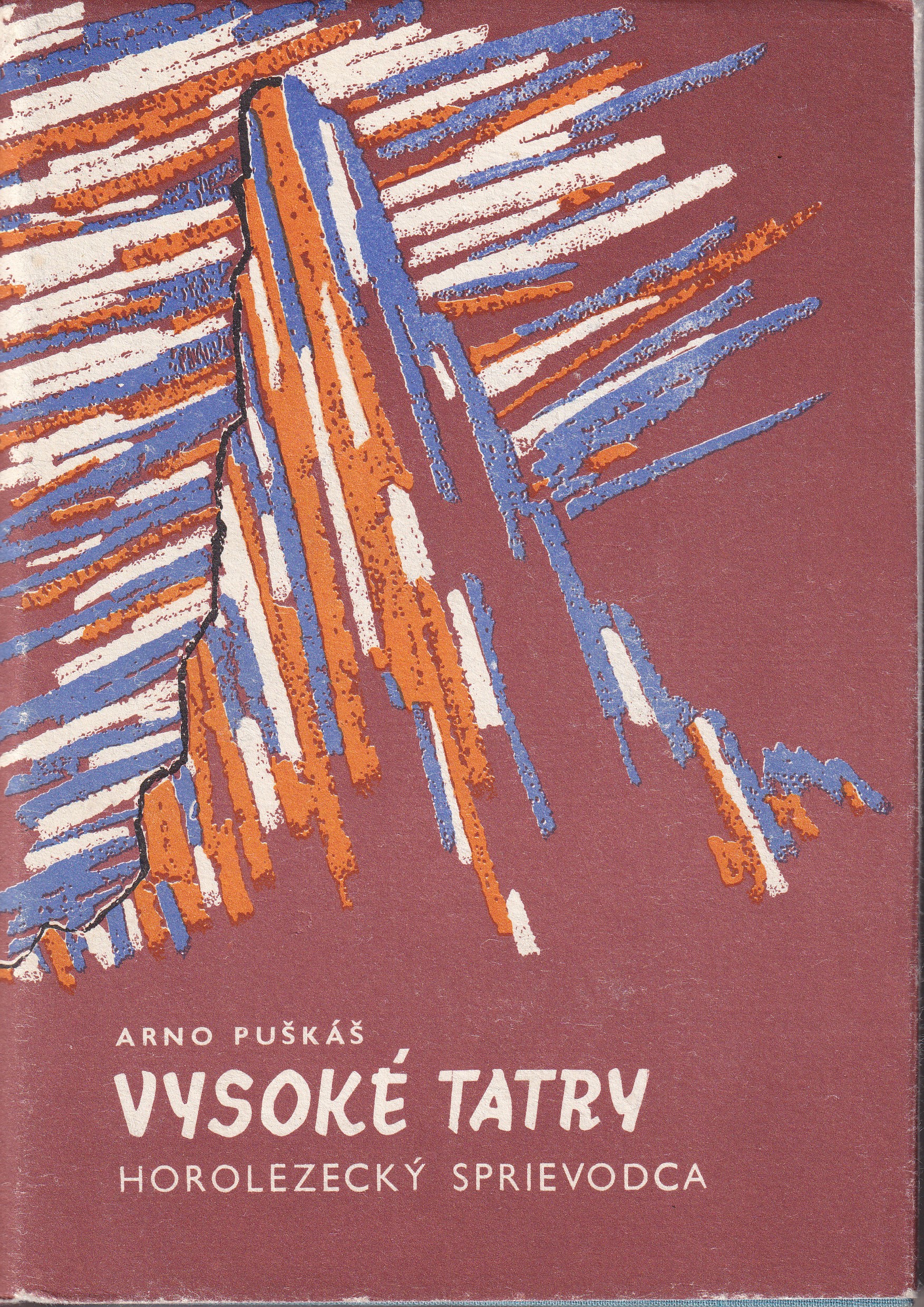 Vysoké Tatry  Horolezecký sprievodca  Kopské sedlo - sedlo baraních strážnic (hlavný hrebeň) so všetkými bočnými hrebenovými výb