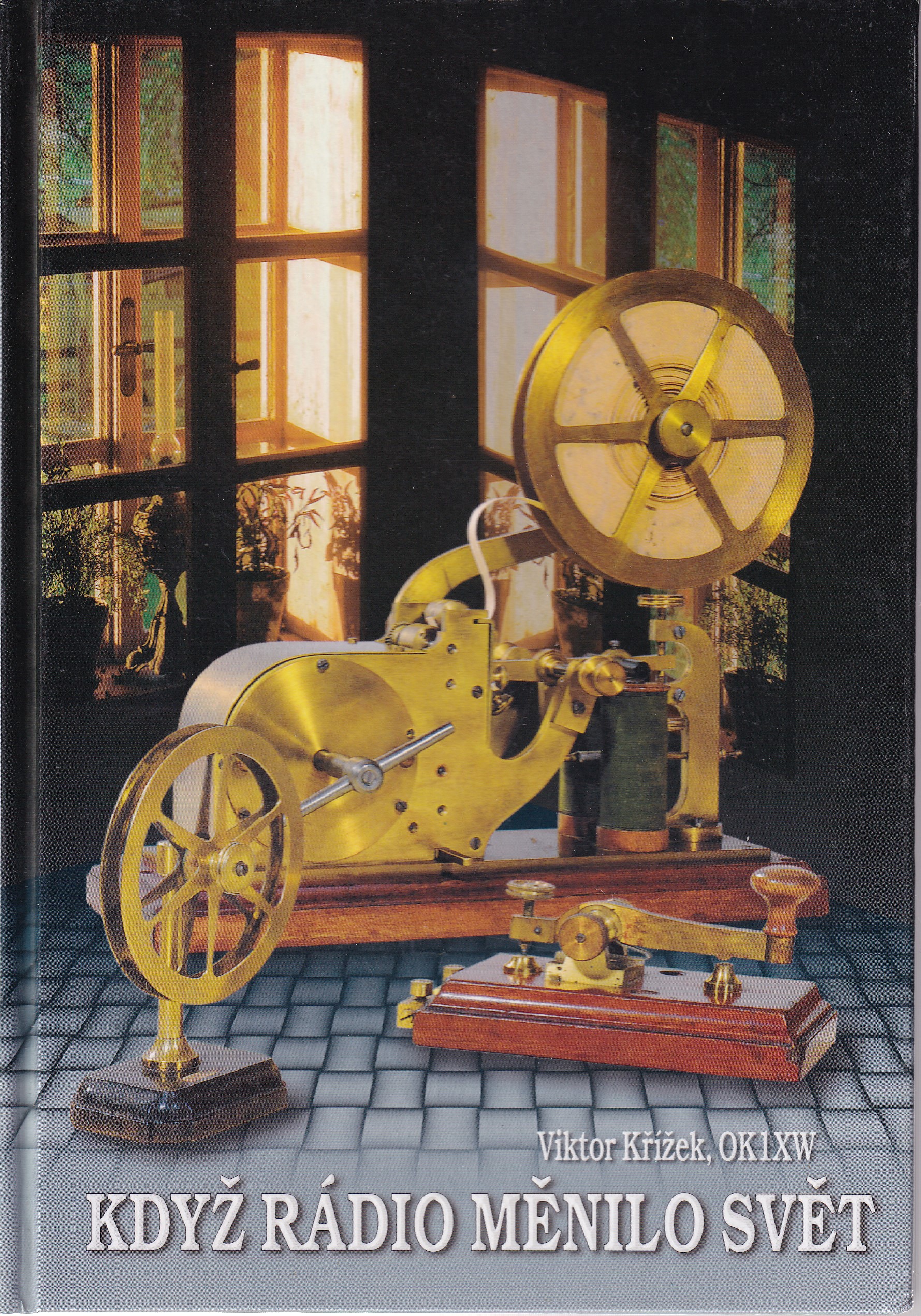 Když rádio měnilo svět  Viktor Křížek