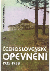 Československé opevnění 1935-1938 : [Sborník]