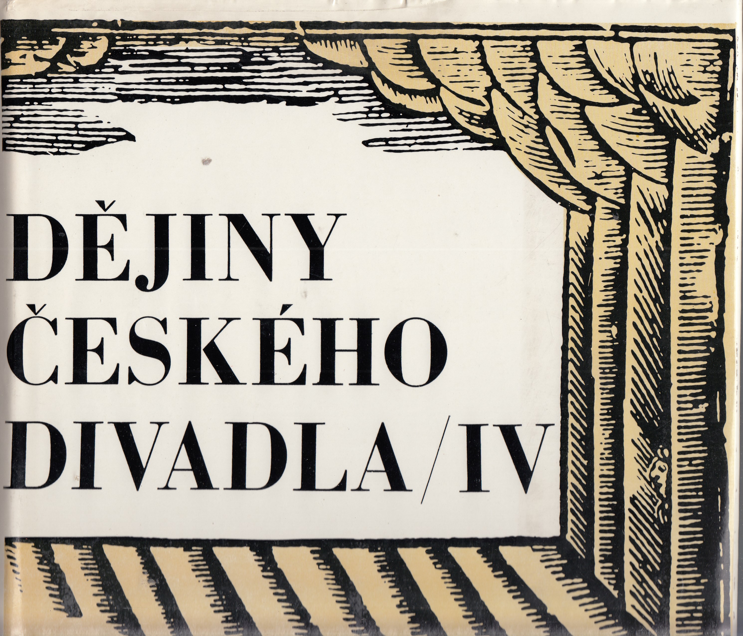 Dějiny českého divadla. IV, Činoherní divadlo v Československé republice a za nacistické okupace