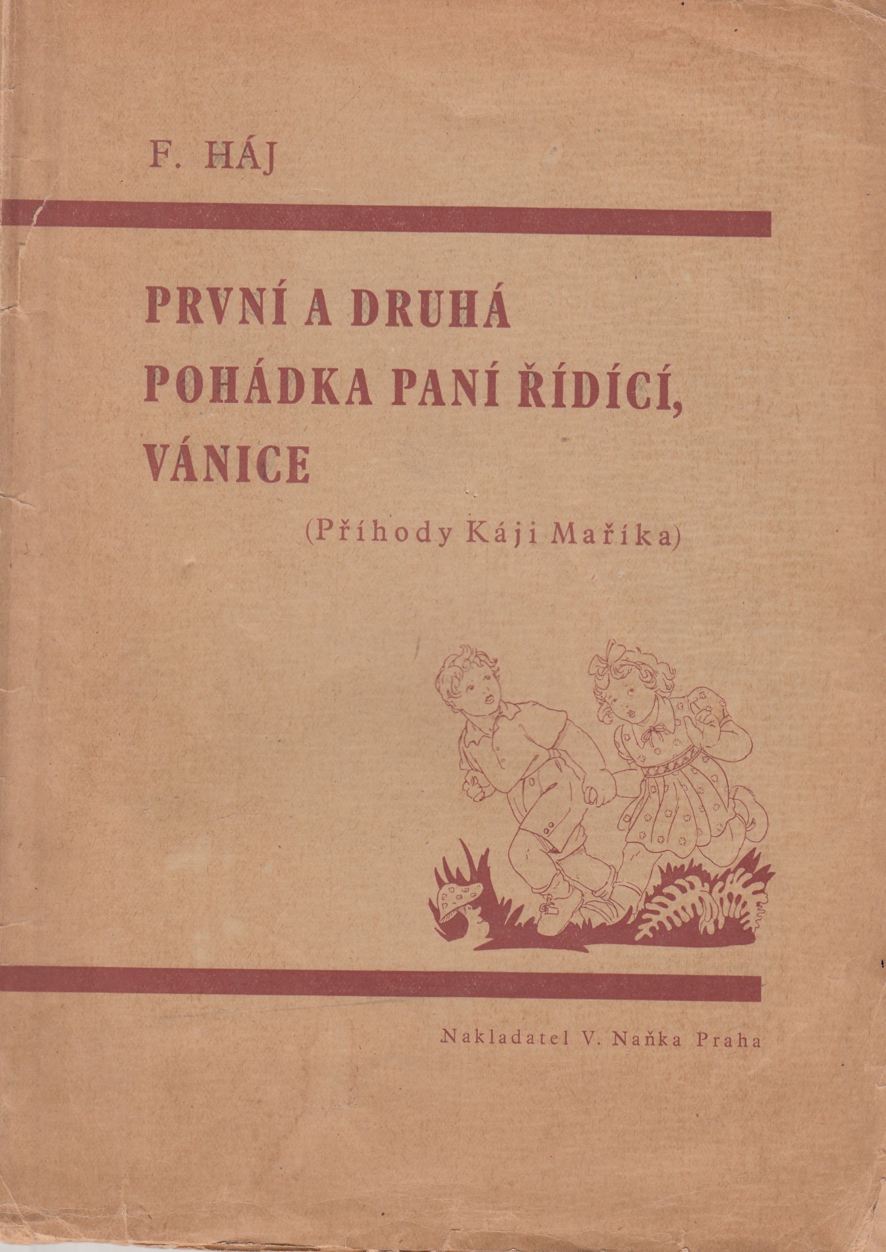 První a druhá pohádka paní řídící, vánice - příhody Káji Maříka