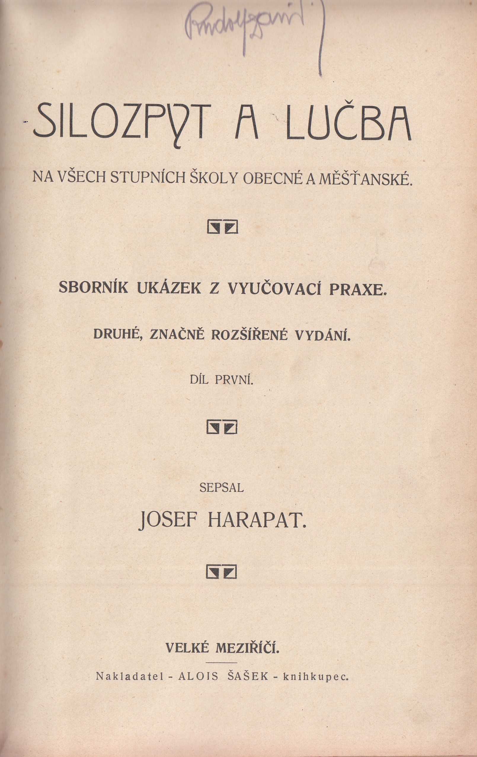 Silozpyt a lučba na všech stupních školy obecné a měšťanské : Sborník ukázek z vyučovací praxe. I + II
