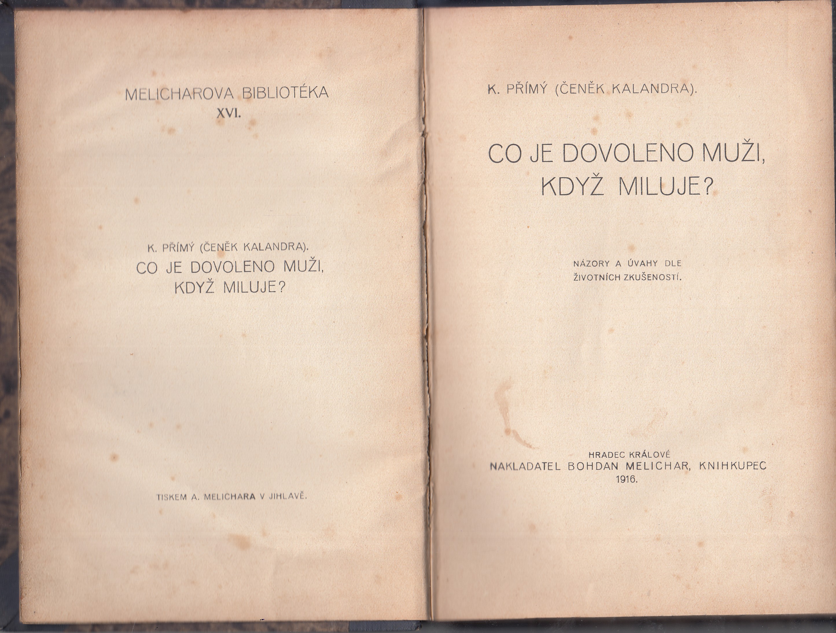 Co je dovoleno muži, když miluje? : názory a úvahy dle životních zkušeností / K. Přímý [pseud.]