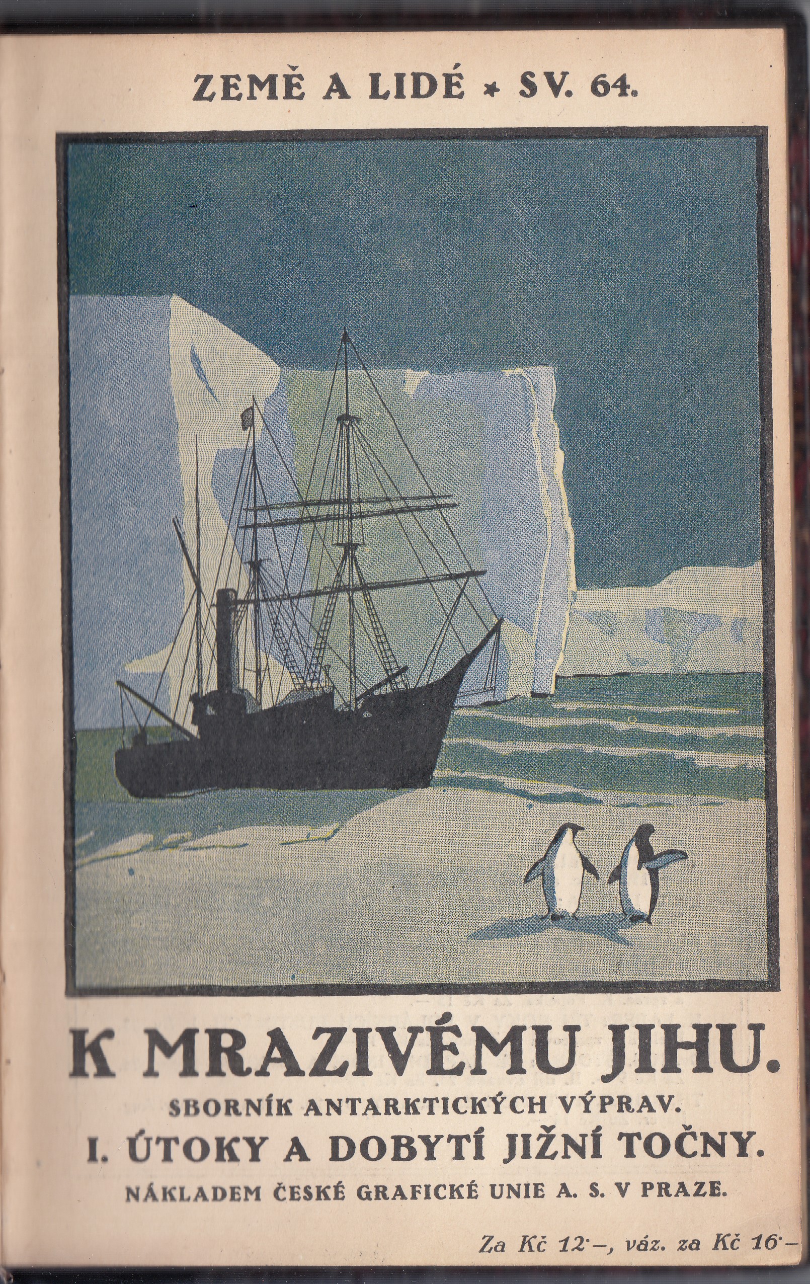 K mrazivému jihu : sborník antarktických výprav. 1, Útoky a dobytí jižní točny