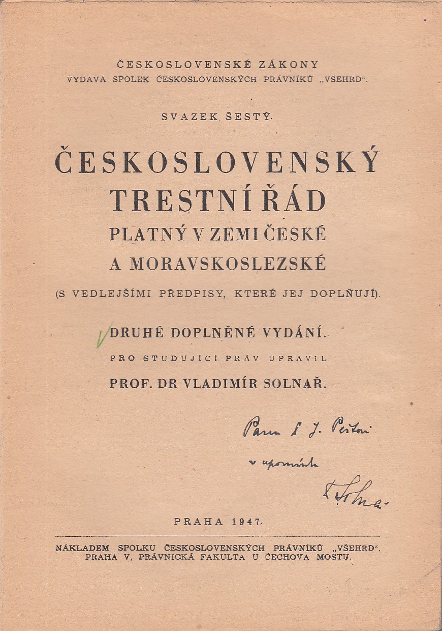 Československý trestní řád platný v zemi České a Moravskoslezské (s vedlejšími předpisy, které jej doplňují) - věnování V. Solna