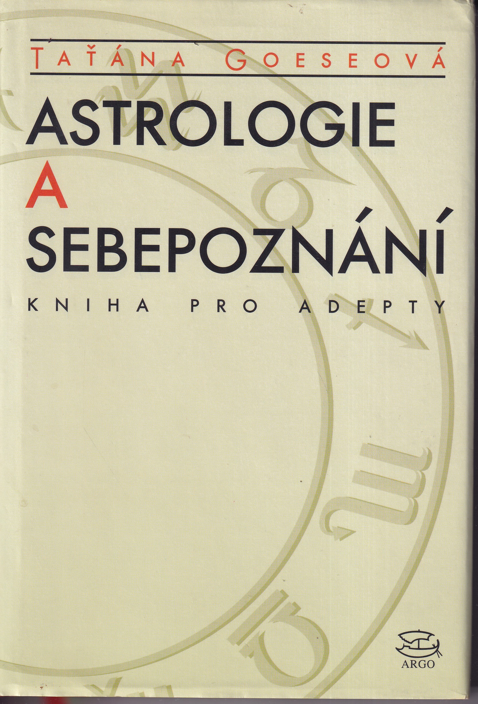 Astrologie a sebepoznání : kniha pro adepty 
