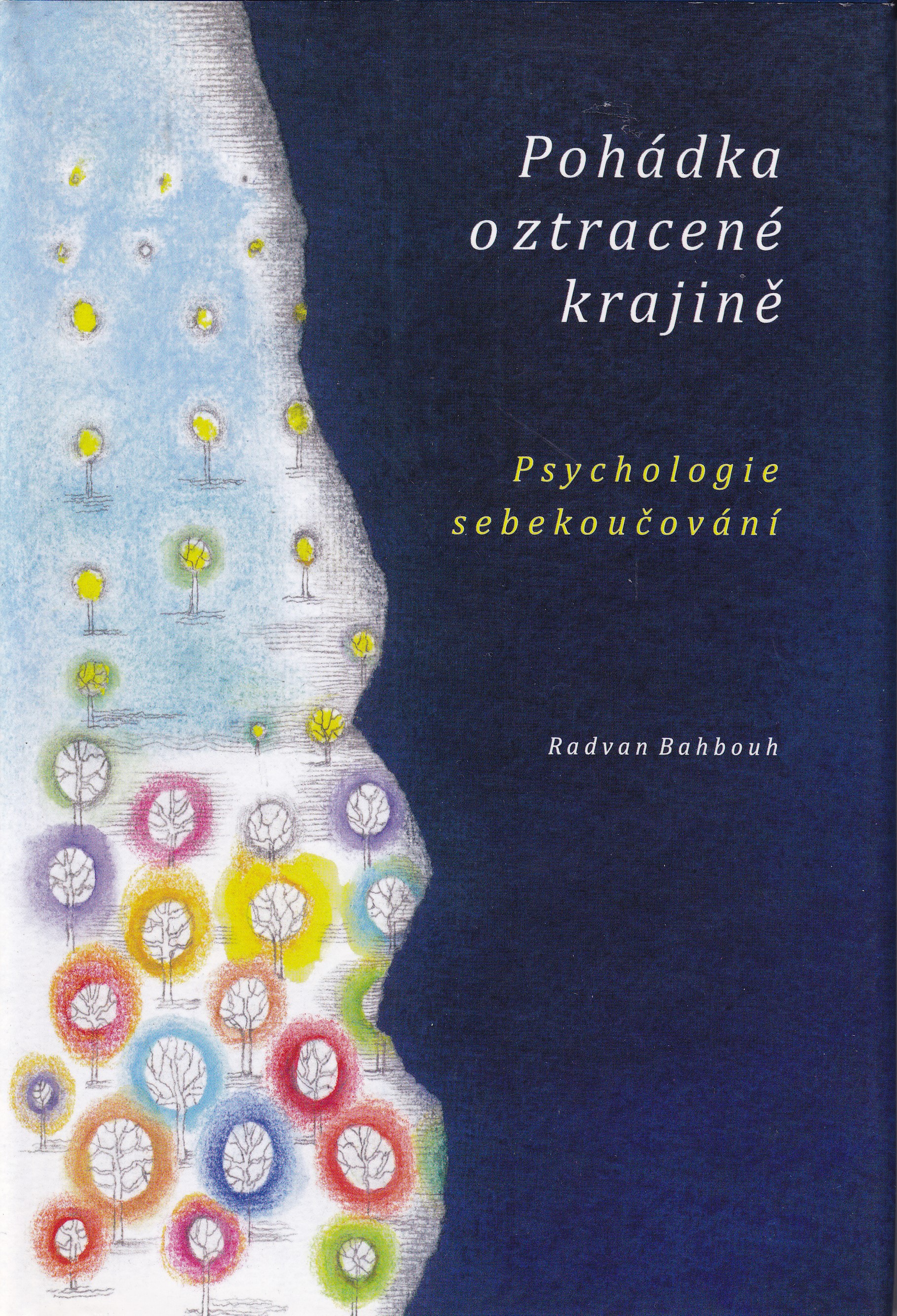 Pohádka o ztracené krajině ; Psychologie sebekoučování