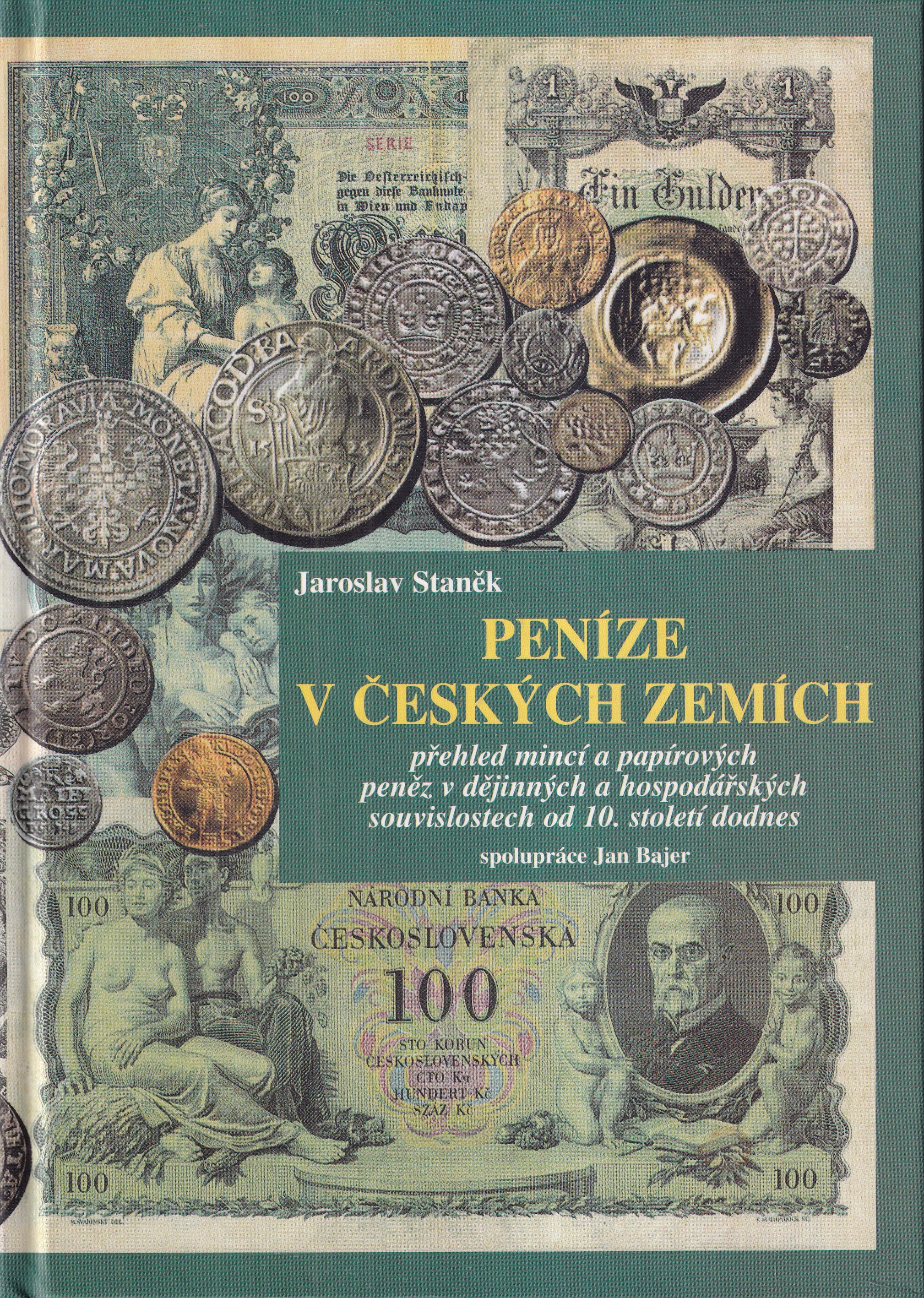 Peníze v českých zemích : přehled mincí a papírových peněz v dějinných a hospodářských souvislostech od 10. století dodnes