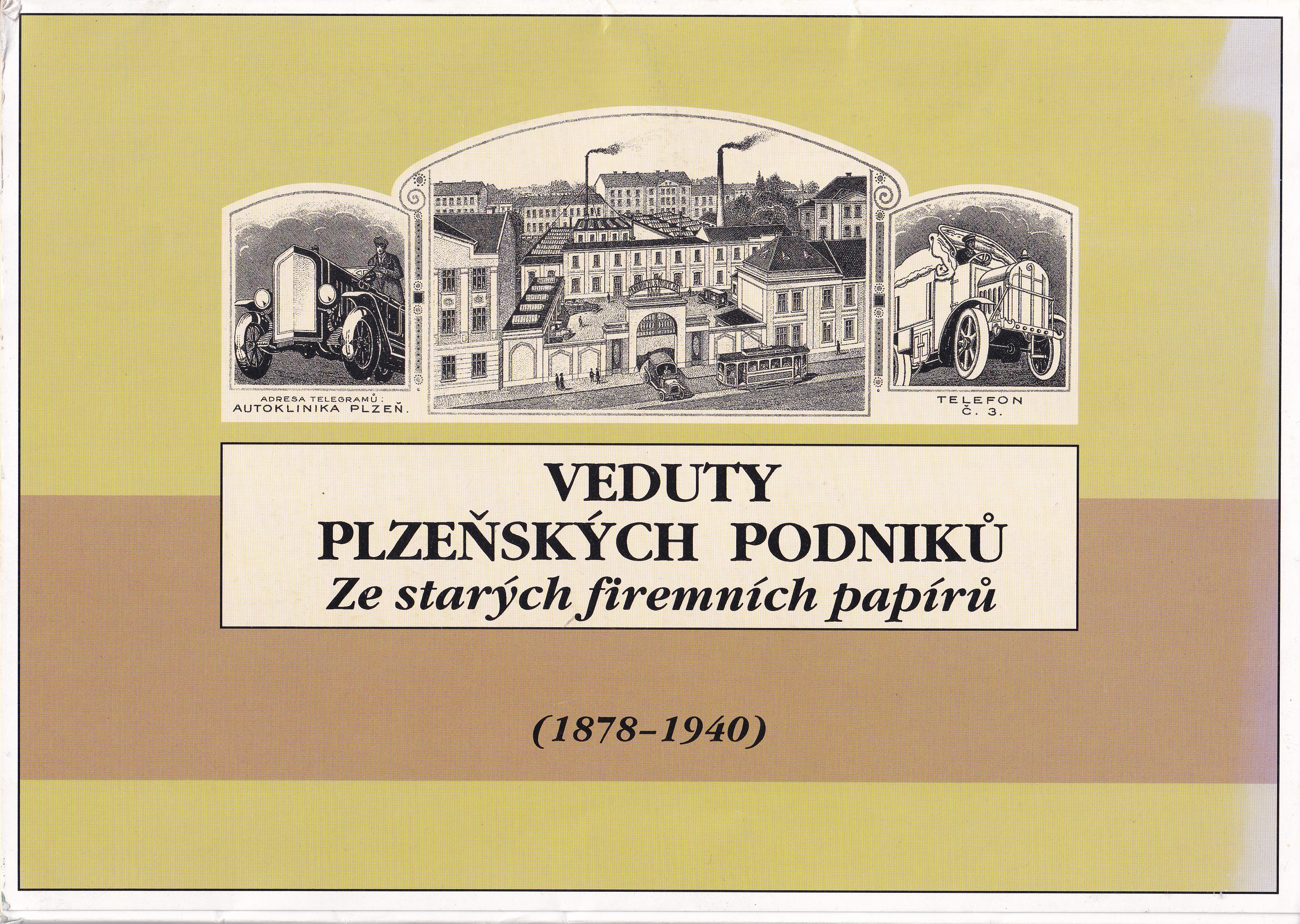 Veduty plzeňských podniků : ze starých firemních papírů (1878-1940) 