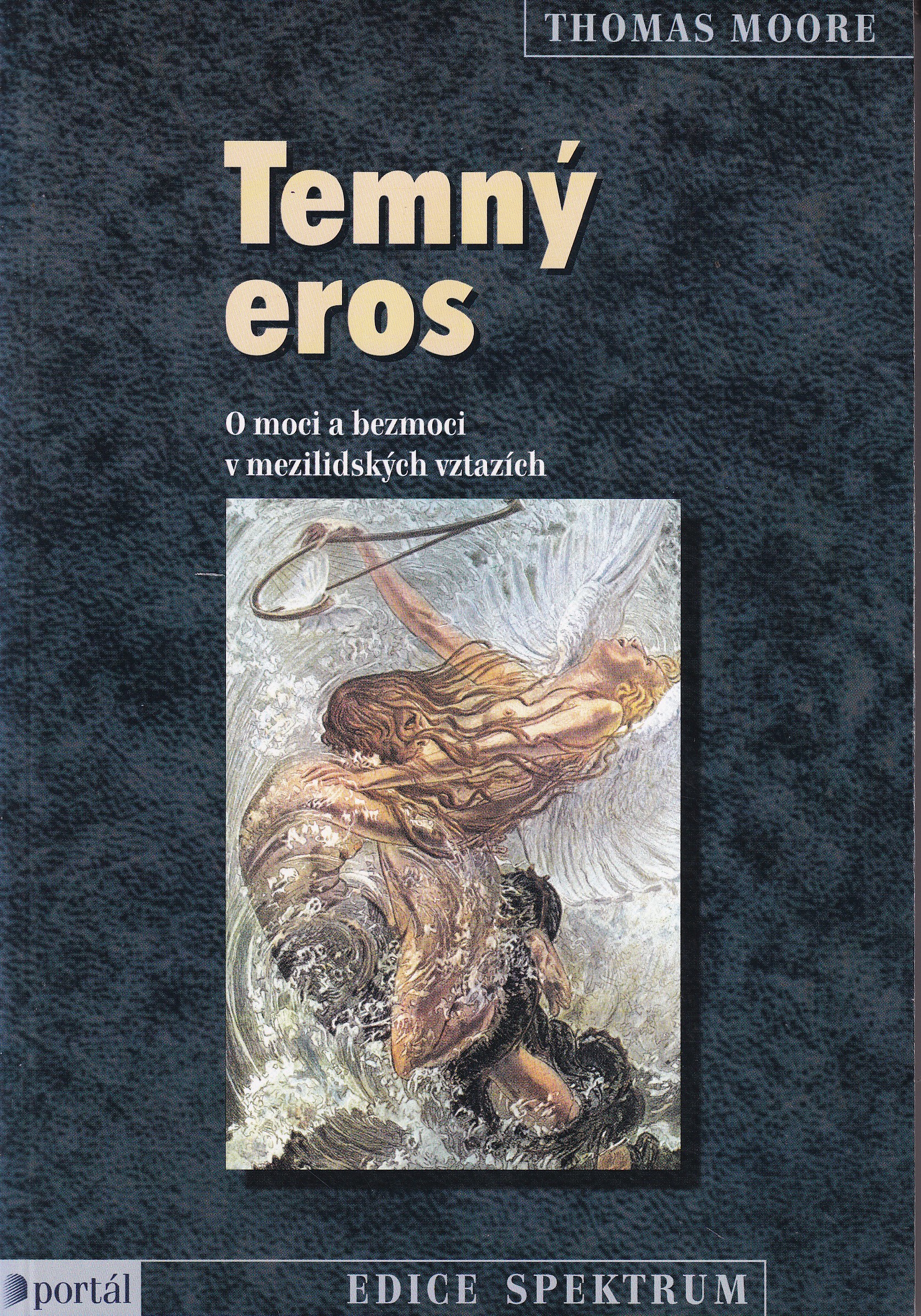 Temný eros : o moci a bezmoci v mezilidských vztazích
