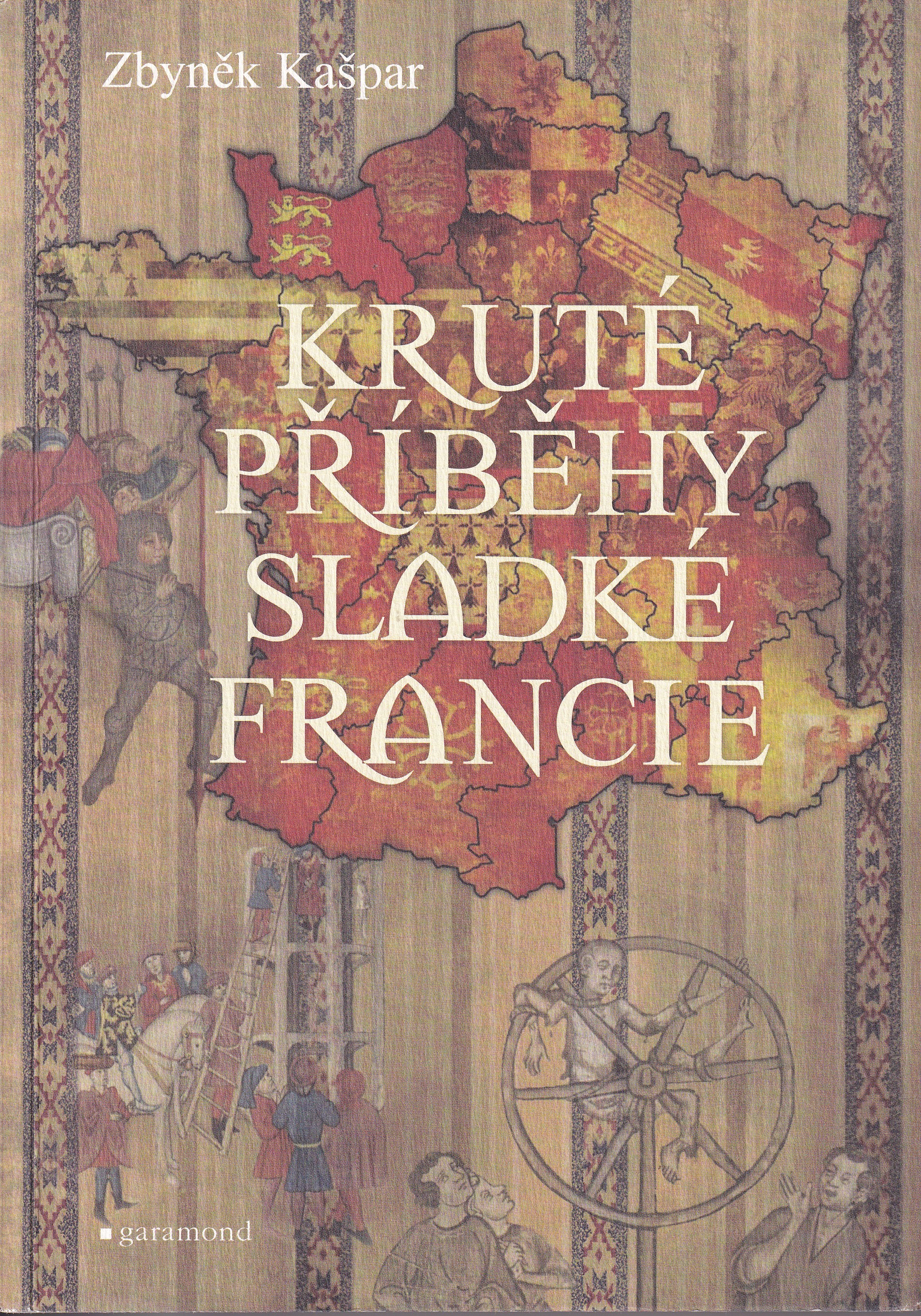 Kruté příběhy sladké Francie