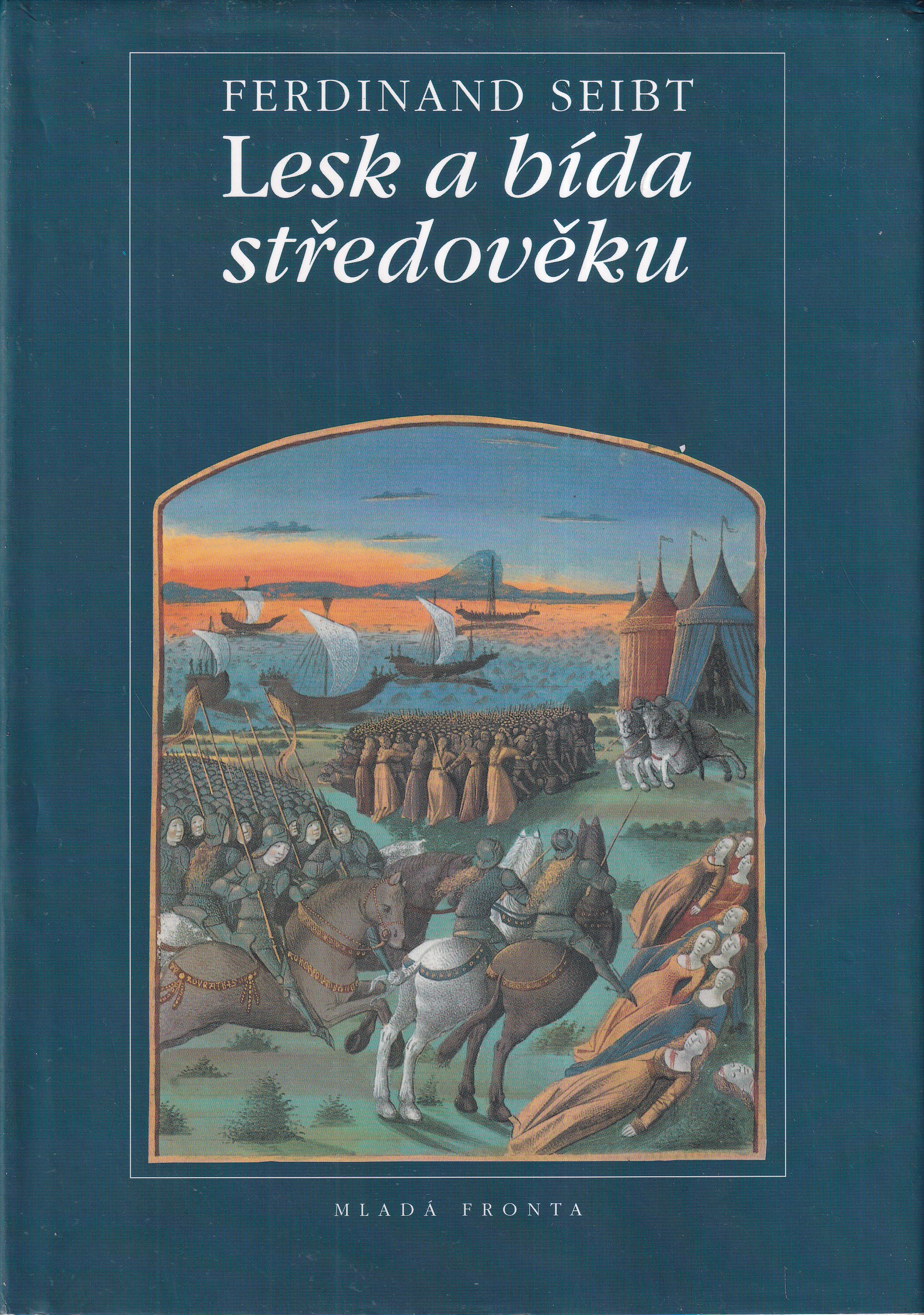 Lesk a bída středověku 