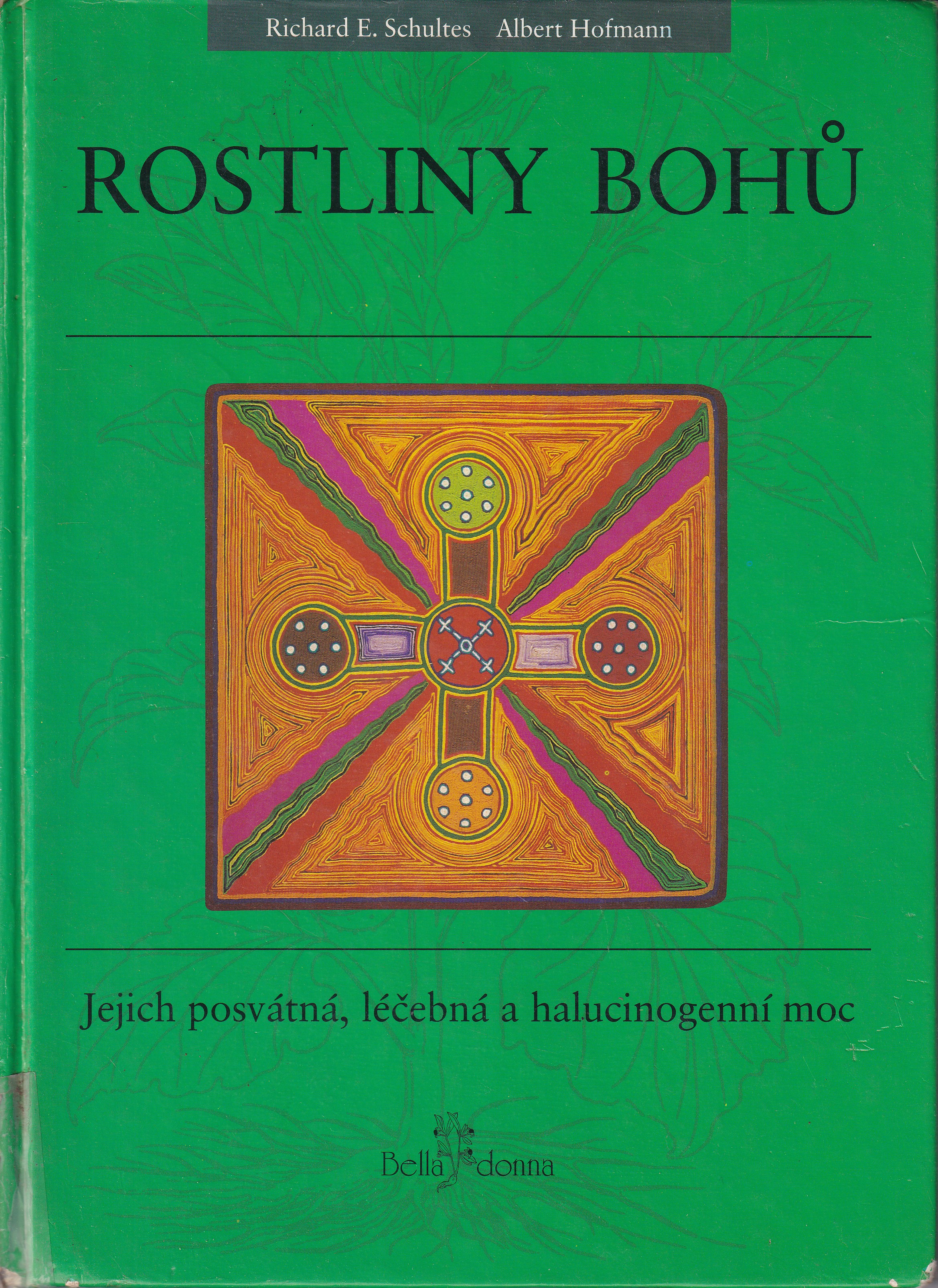 Rostliny bohů : jejich posvátná, léčebná a halucinogenní moc