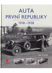 Auta první republiky : 1918-1938