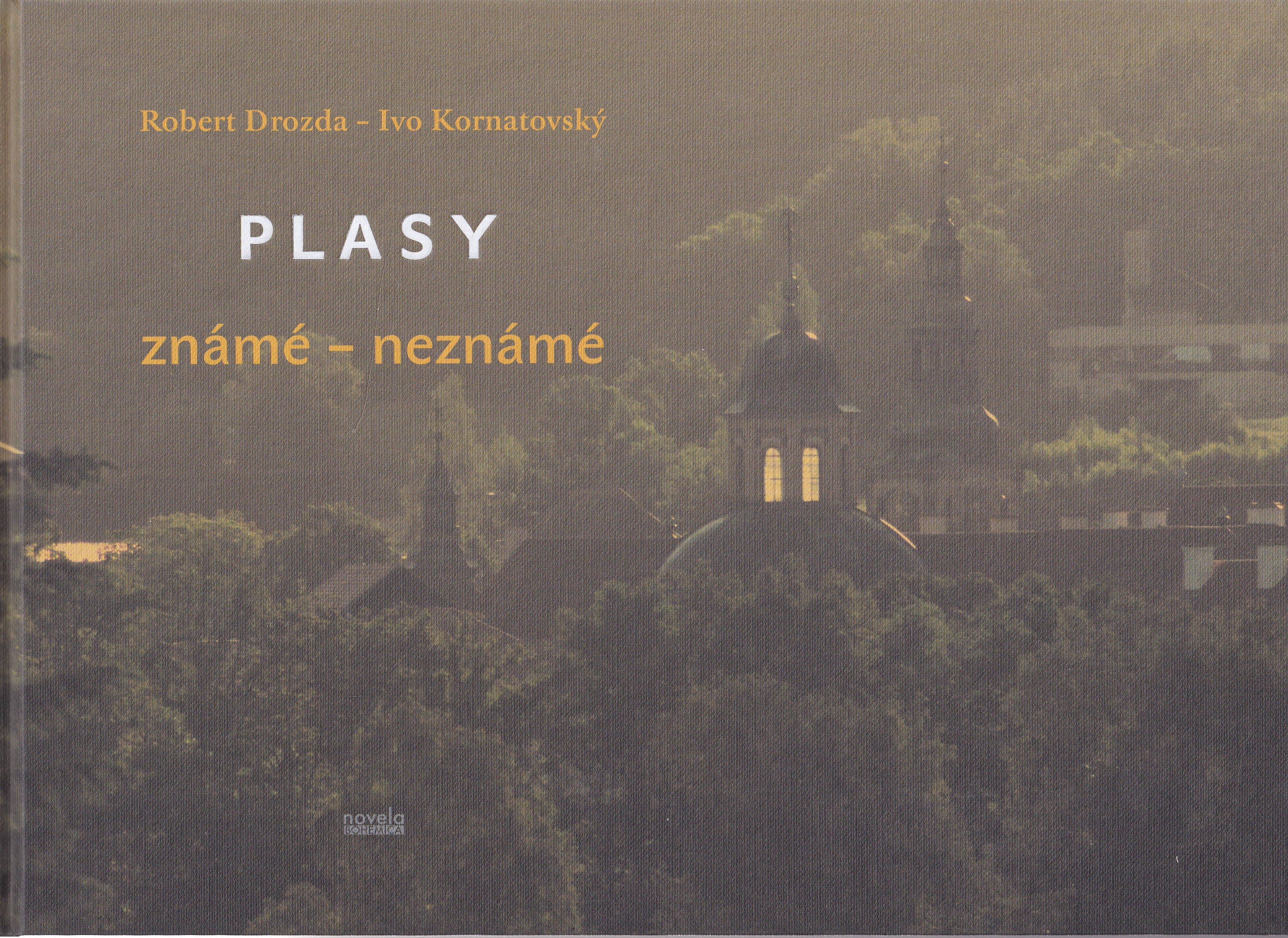 Plasy známé - neznámé  Robert Drozda, Ivo Kornatovský