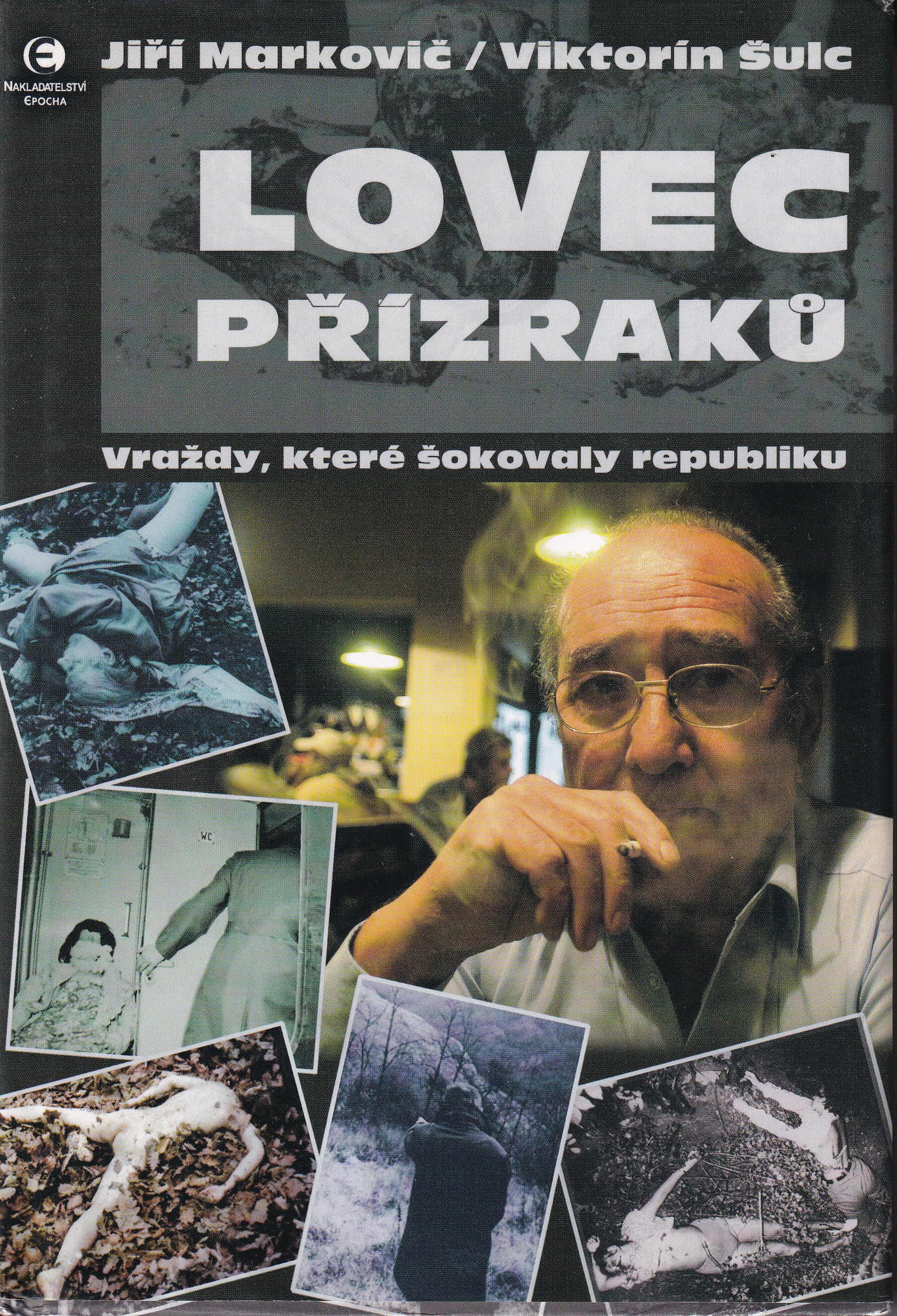 Lovec přízraků    vraždy, které šokovaly republiku