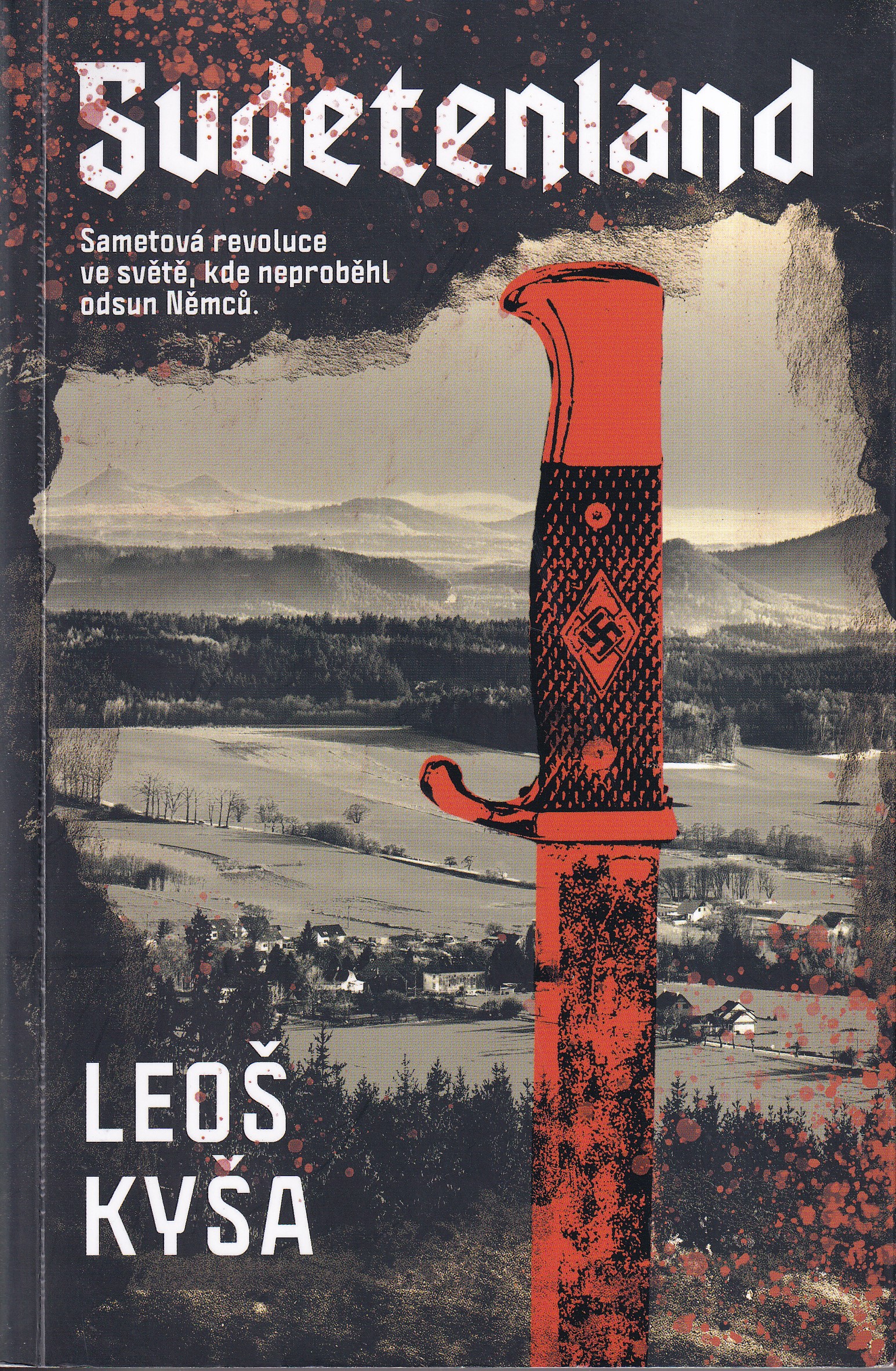 Sudetenland. Leoš Kyša (František Kotleta)