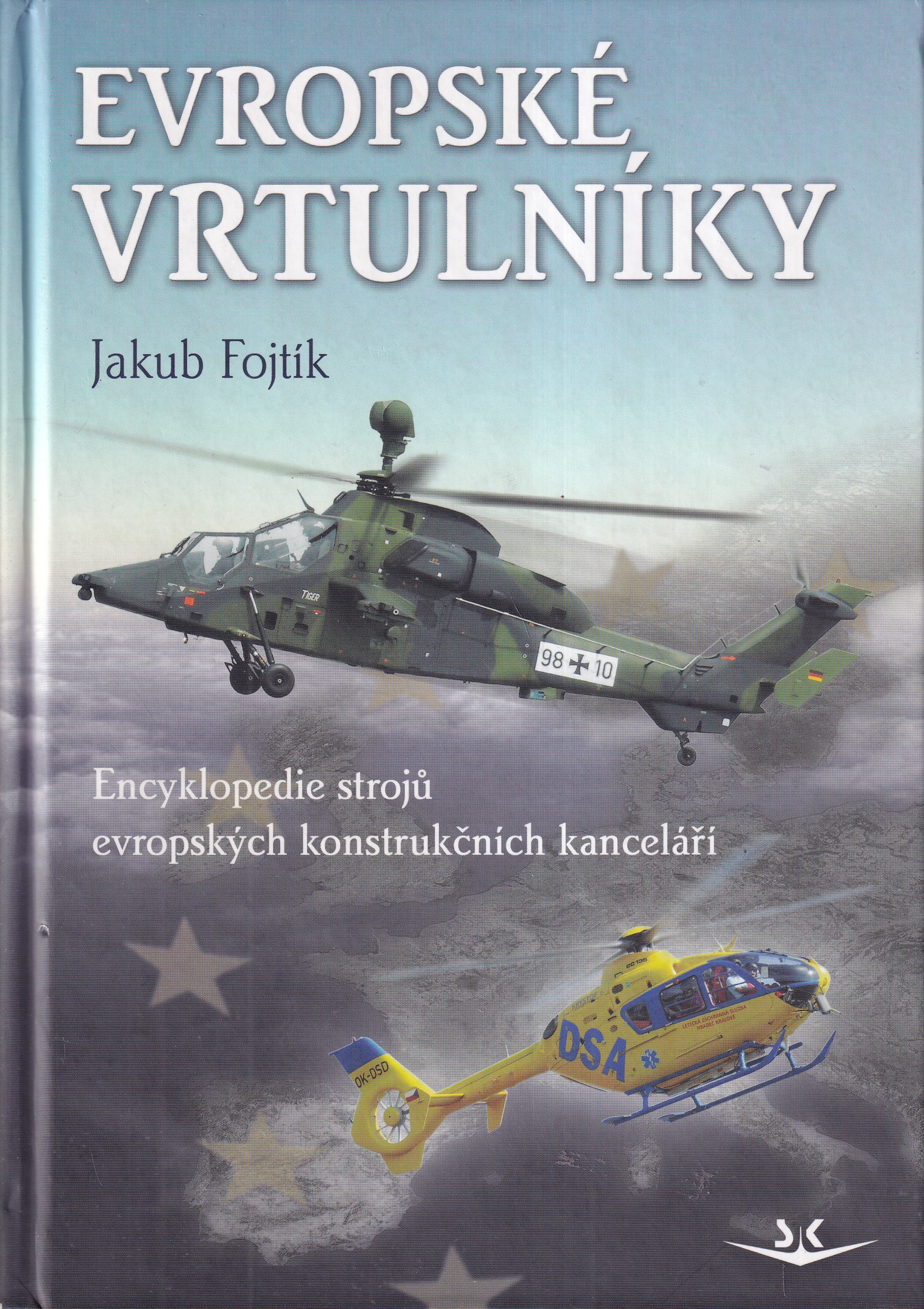 Evropské vrtulníky : encyklopedie strojů konstrukčních kanceláří