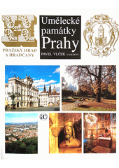 Umělecké památky Prahy. Pražský hrad a Hradčany