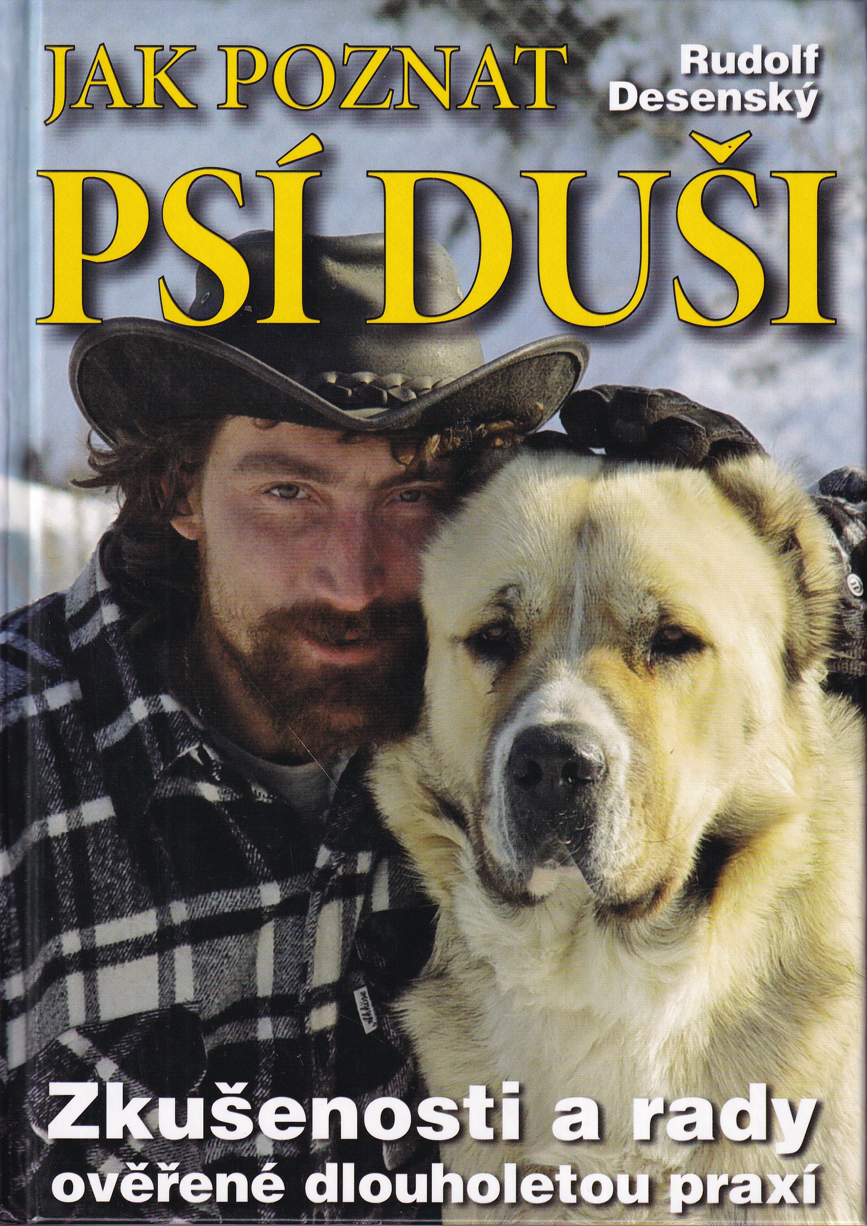 Jak poznat psí duši : zkušenosti a rady ověřené dlouholetou praxí