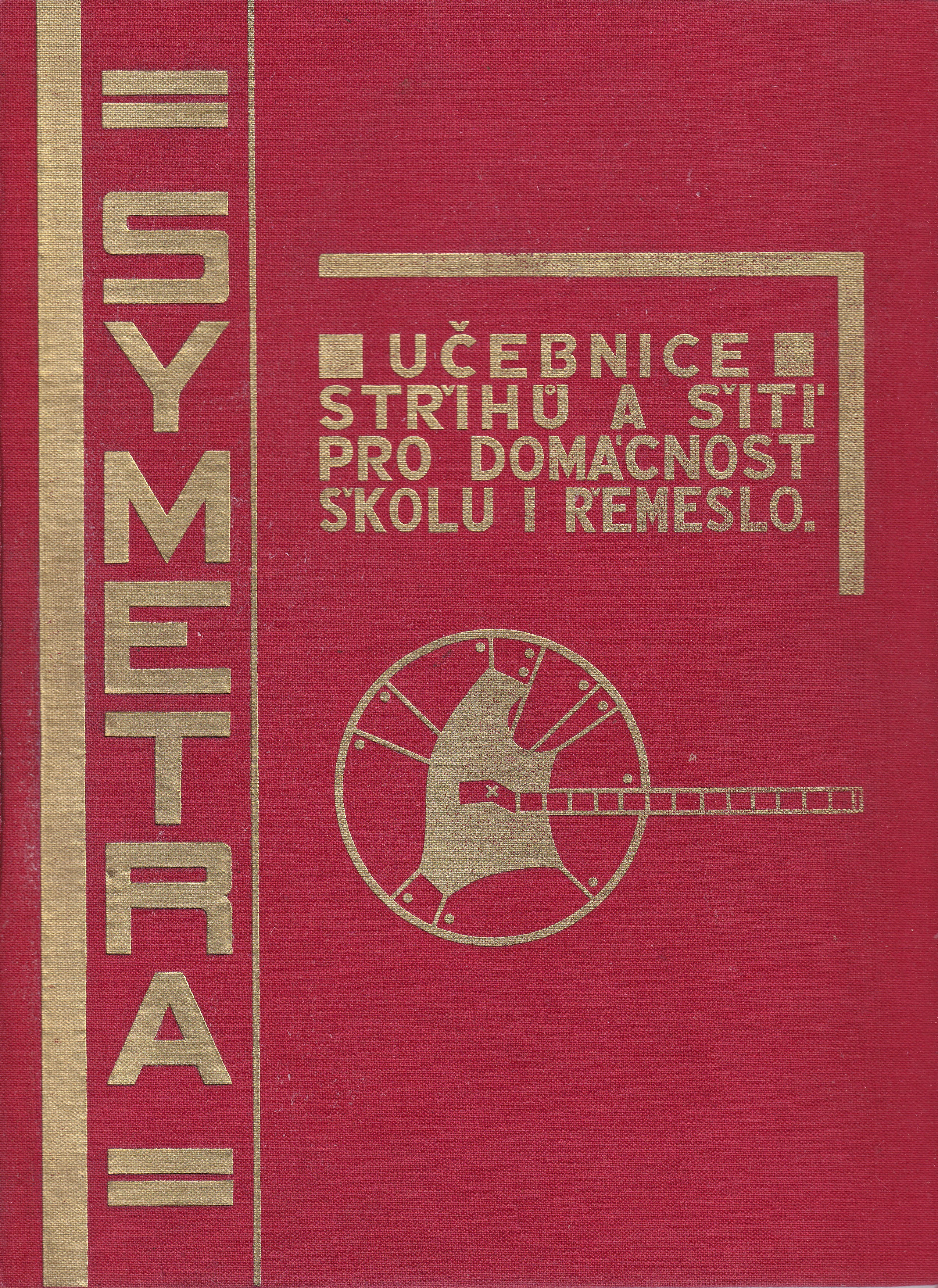 Symetra učebnice střihů a šití pro domácnost, školu i řemeslo