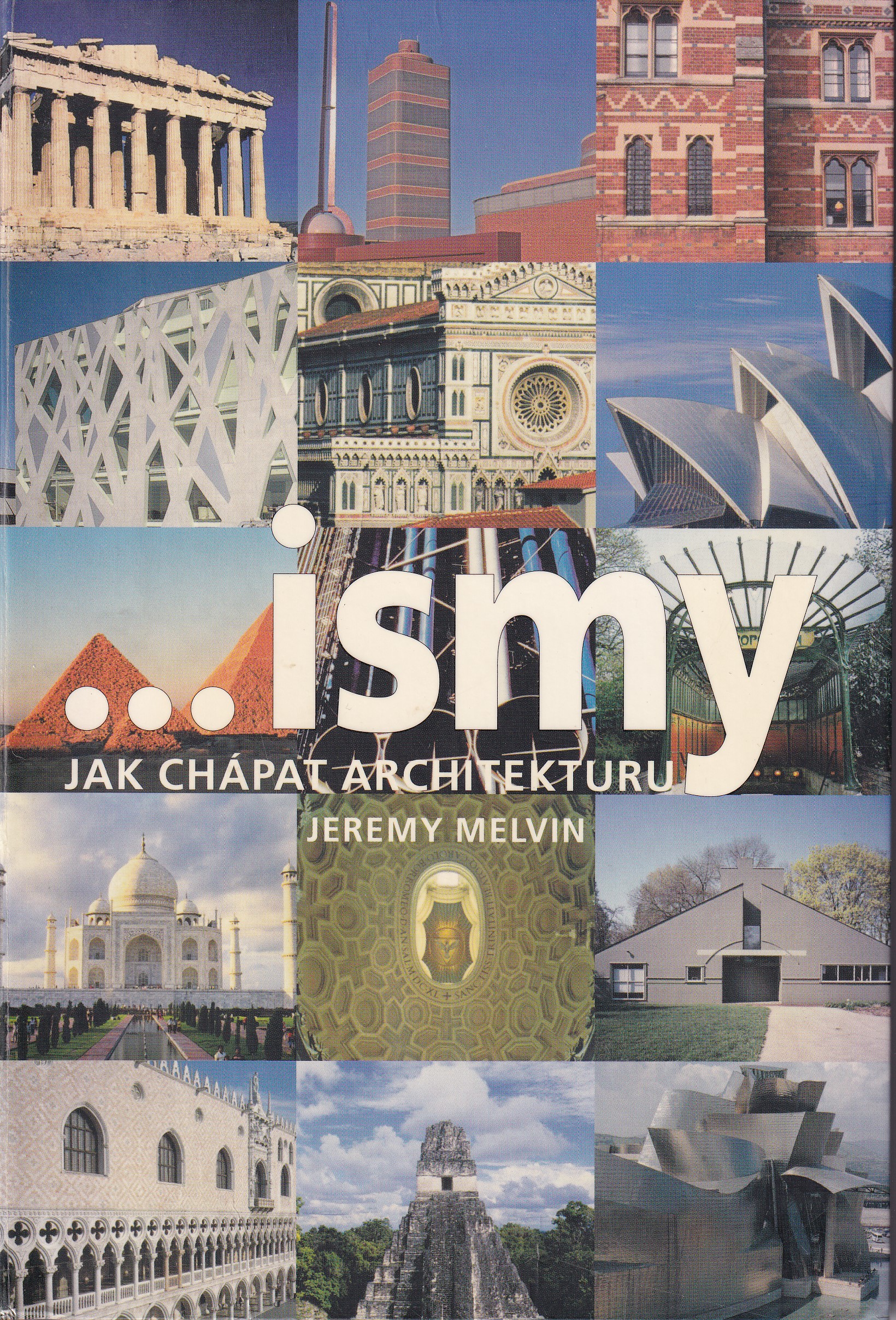 ismy Jak chápat architekturu  Jeremy Melvin