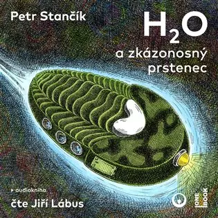 CD H2O a zkázonosný prstenec (Čte Jiří Lábus)