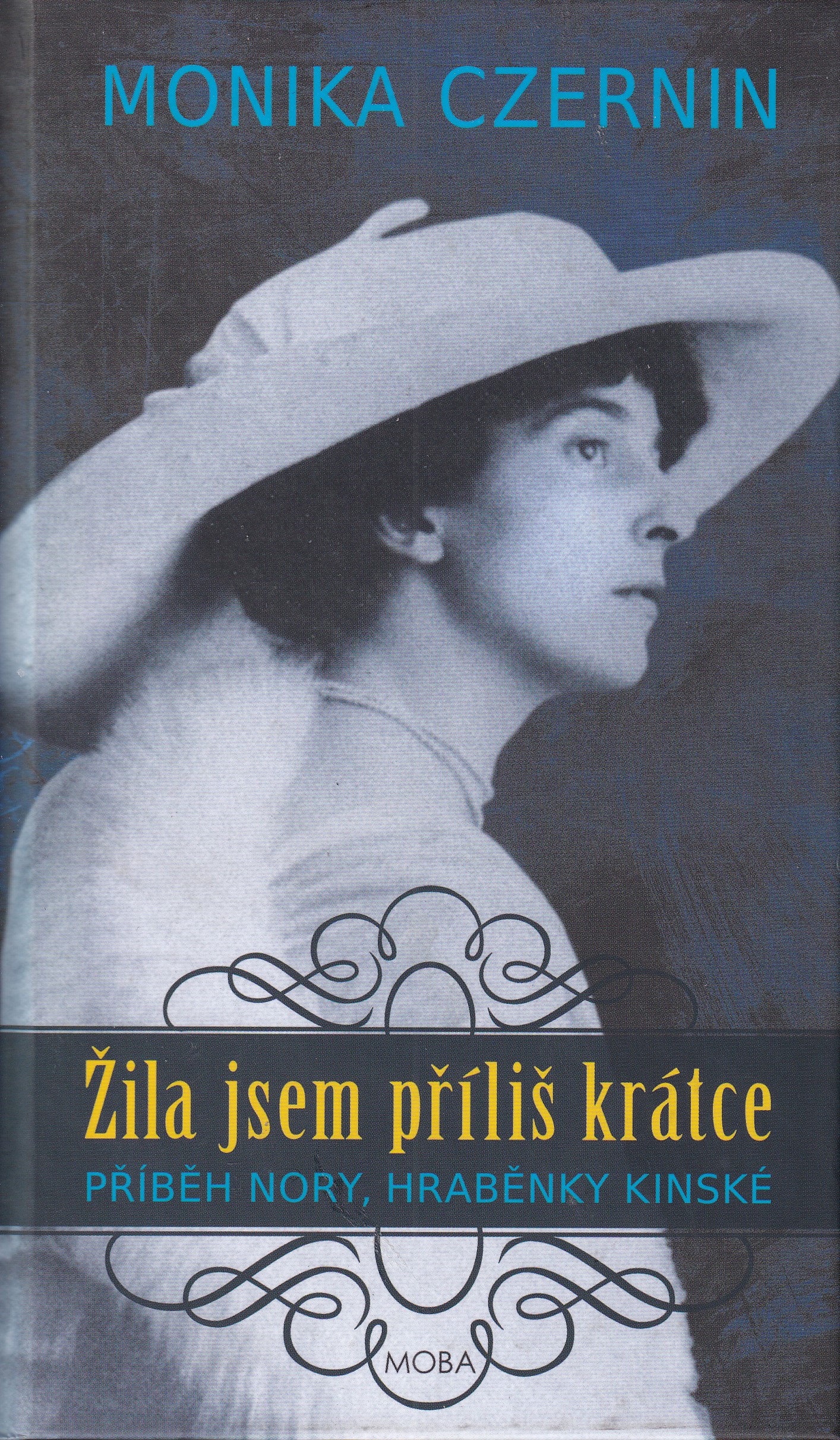 Žila jsem příliš krátce : příběh Nory, hraběnky Kinské