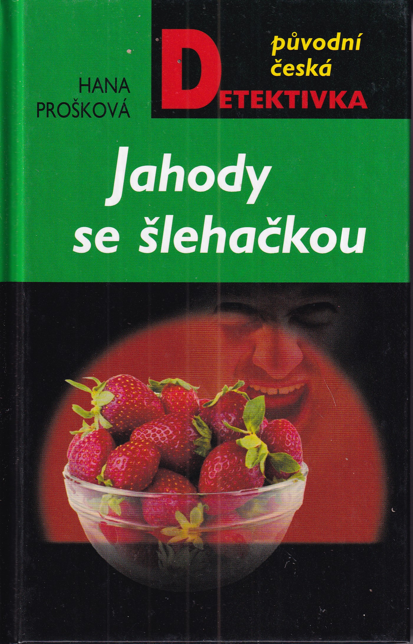 Jahody se šlehačkou, Hana Prošková