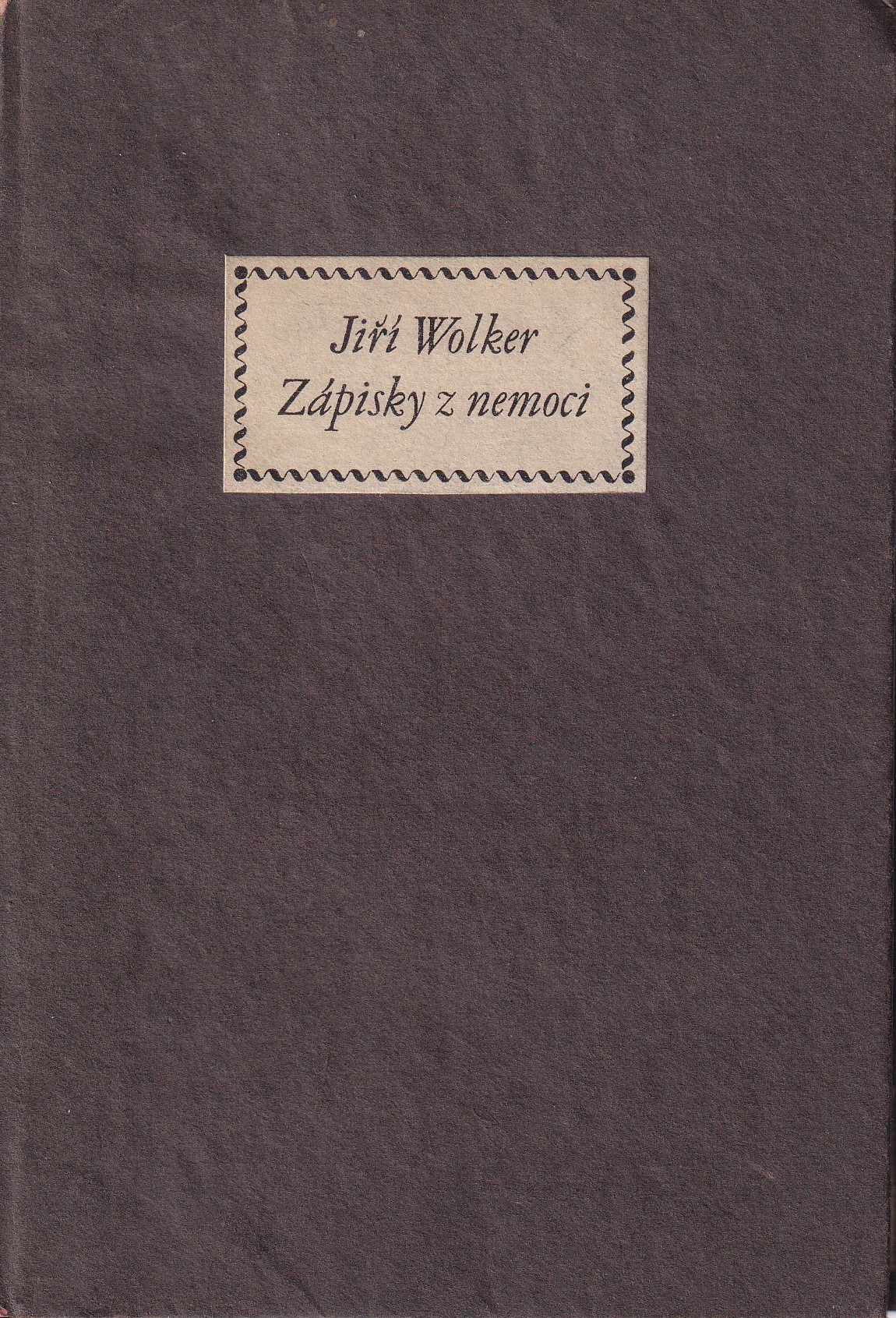 Zápisky z nemoci / soukromý tisk
