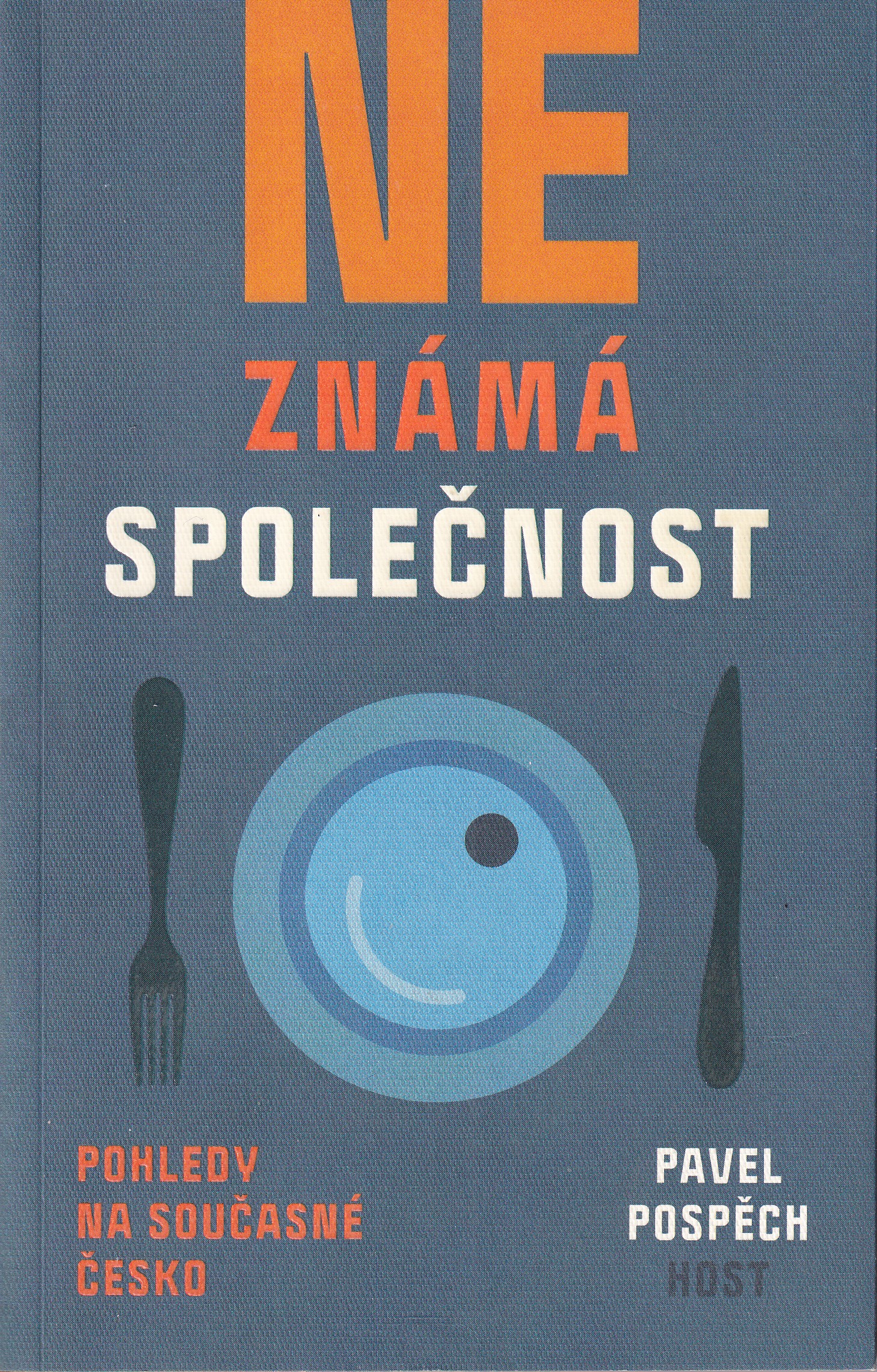 Neznámá společnost  pohledy na současné Česko  Pavel Pospěch