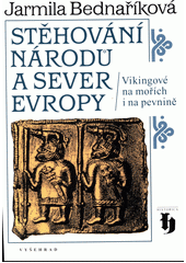 Stěhování národů a sever Evropy : Vikingové na mořích i na pevnině