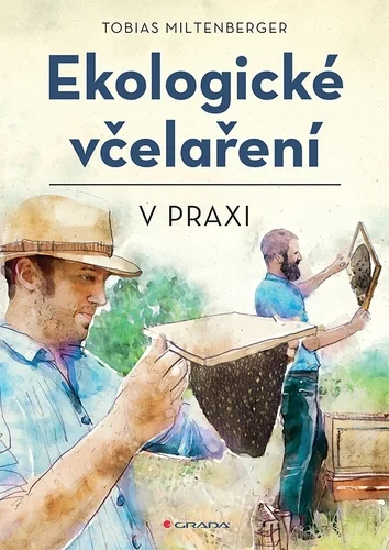 Ekologické včelaření v praxi 