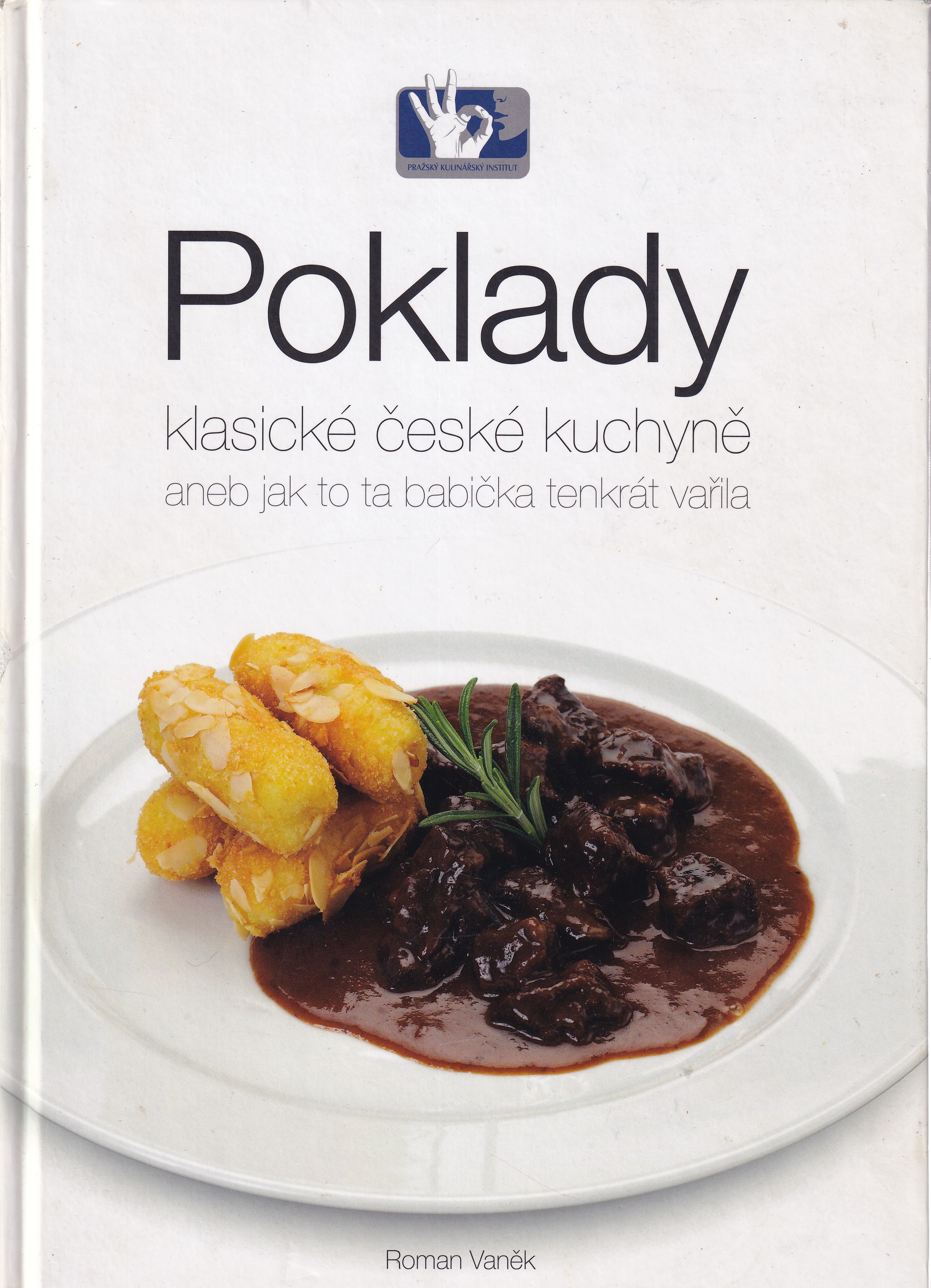 Poklady klasické české kuchyně, aneb, Jak to ta babička tenkrát vařila