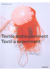 Textil a experiment = Textiles and experiment