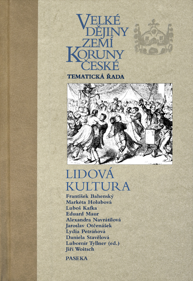 Velké dějiny zemí Koruny české. Tematická řada : Lidová kultura