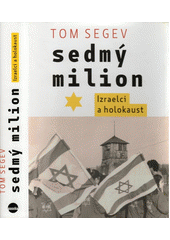 Sedmý milion : Izraelci a holokaust