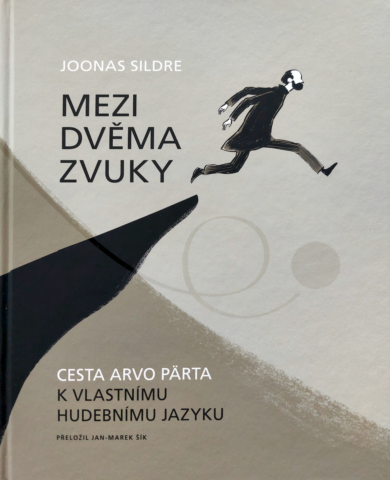 Mezi dvěma zvuky – Cesta Arvo Pärta k vlastnímu hudebnímu jazyku