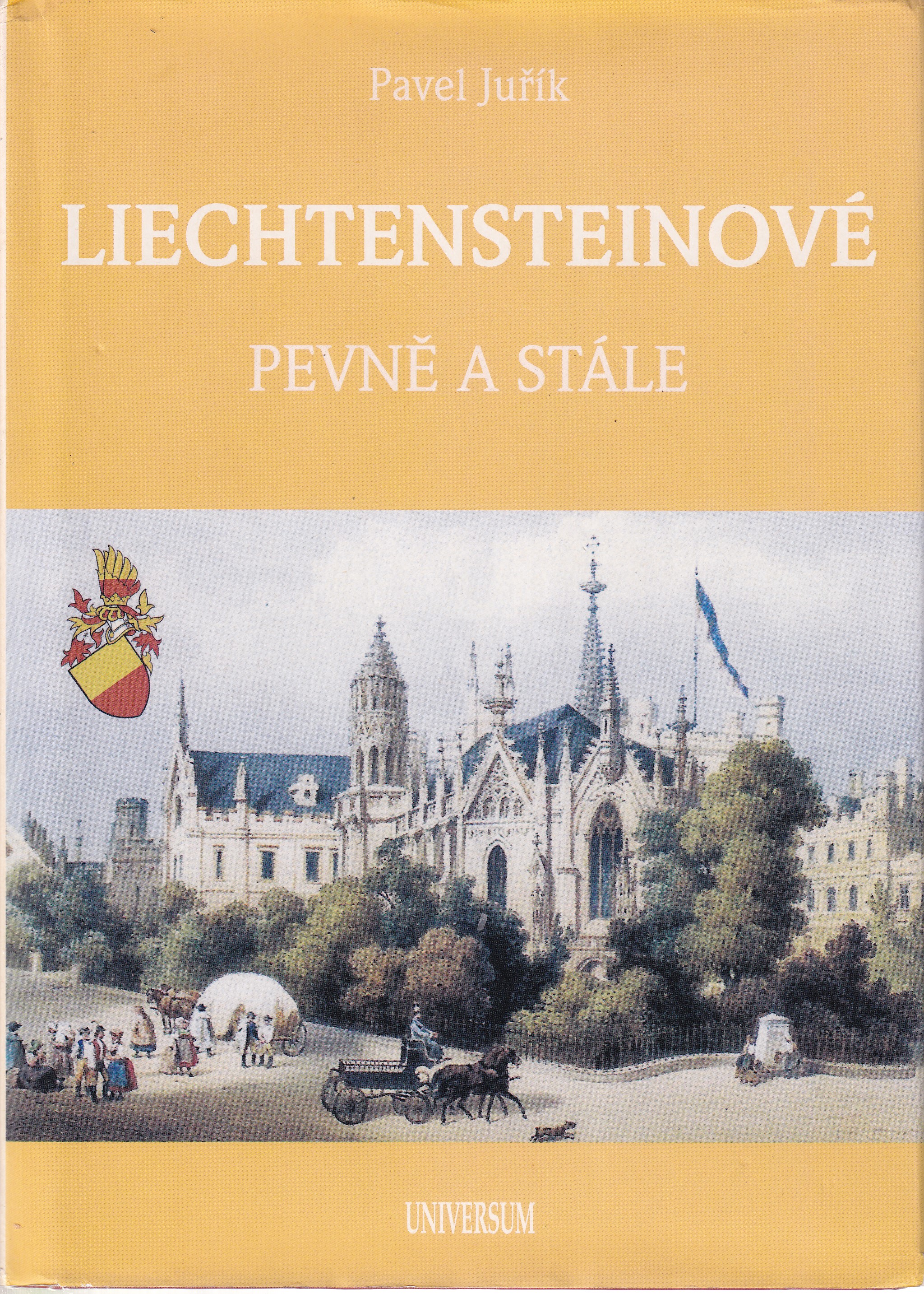 Liechtensteinové  pevně a stále  Pavel Juřík