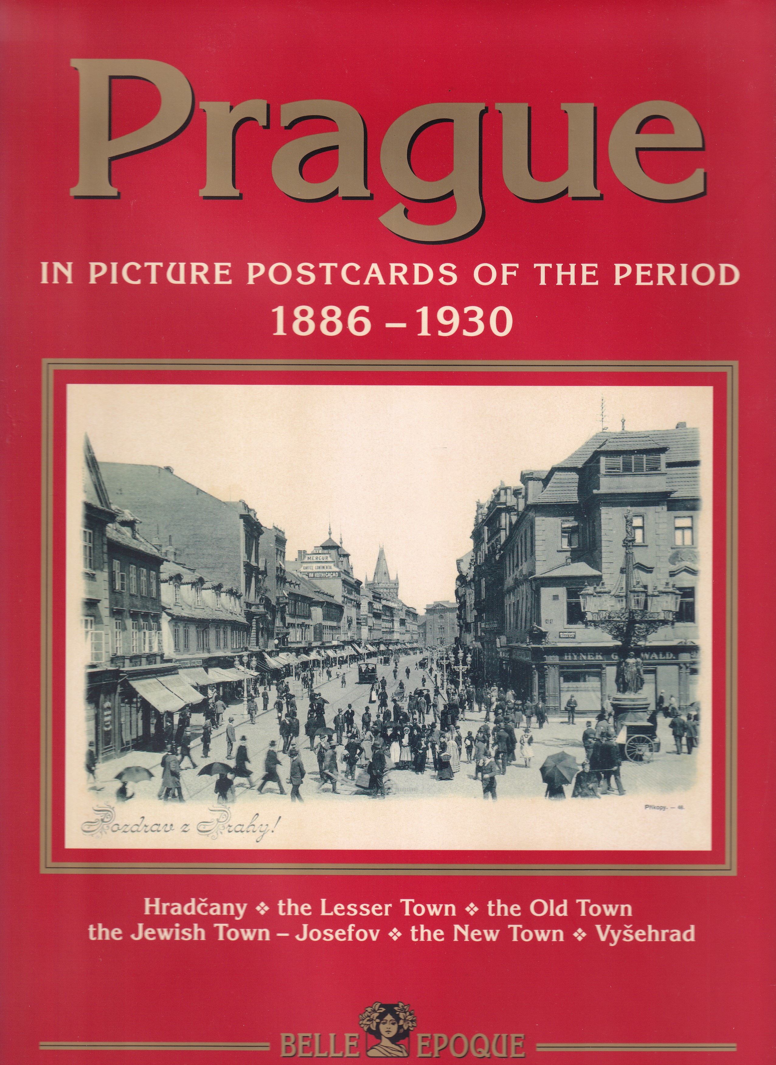 Prague in Picture Postcards of the Period 1886-1930